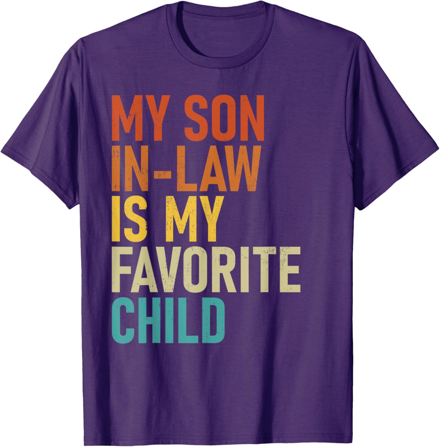 My Son In Law Is My Favorite Child T-Shirt for Proud Parents - 15