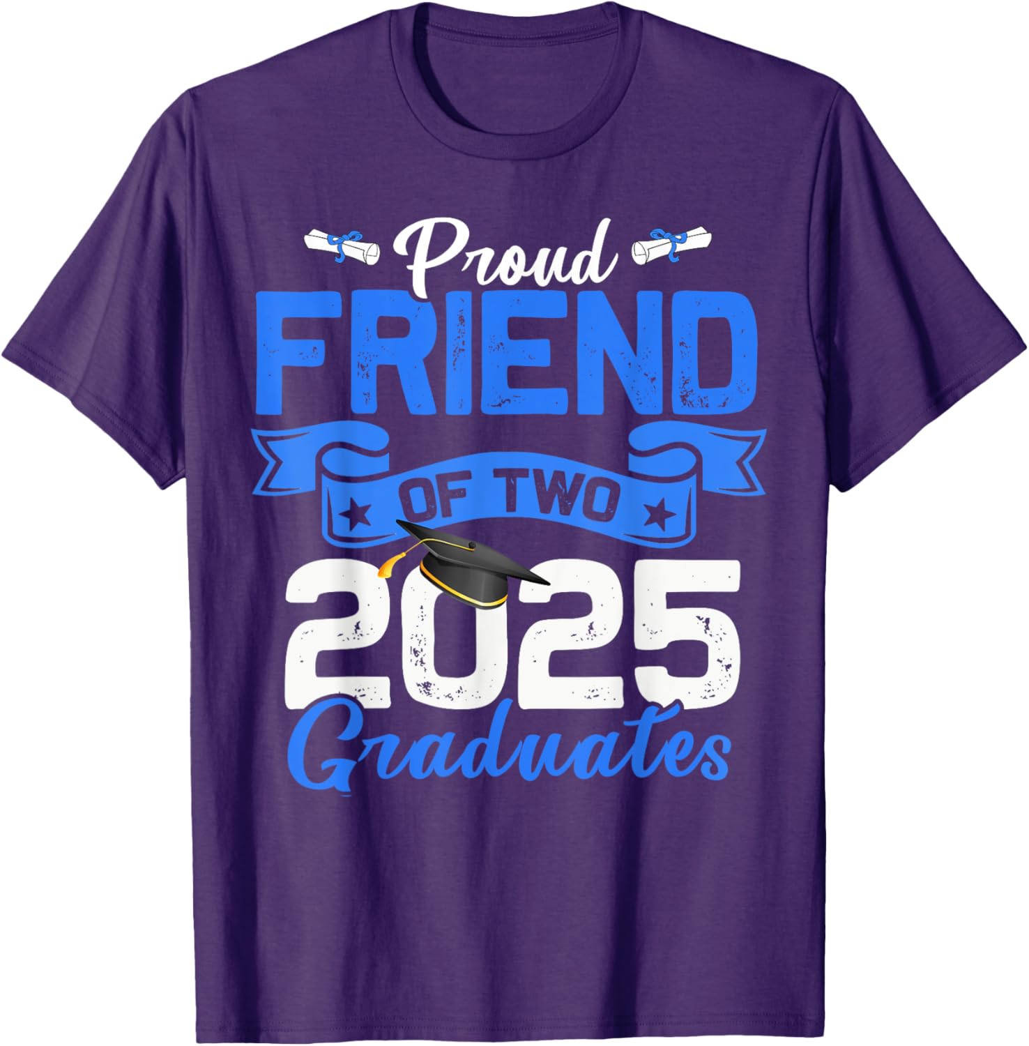Proud Friend of Twins 2025 Graduates T-Shirt for Celebrating Success - 9