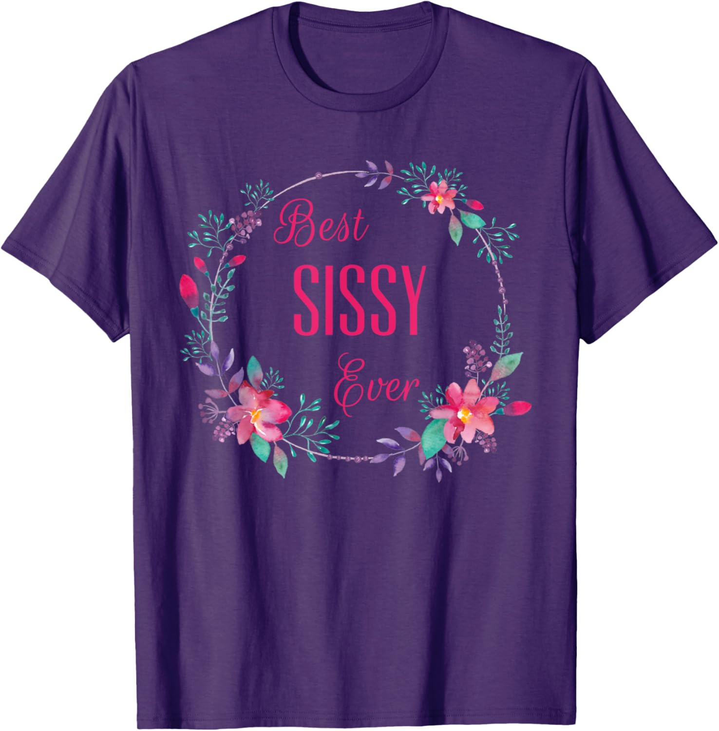 Best Sissy Ever Pink Floral T-Shirt Gift for Aunt Grandma Mom - 6