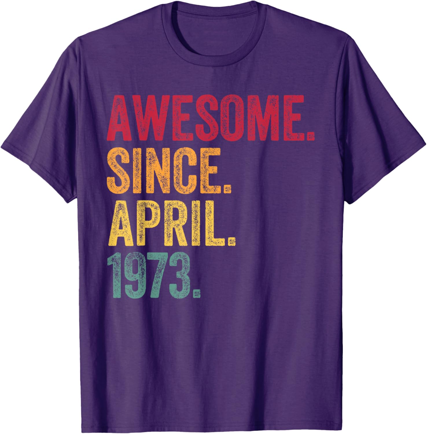 Retro 52nd Birthday T-Shirt Awesome Since April 1973 for Men and Women - 3