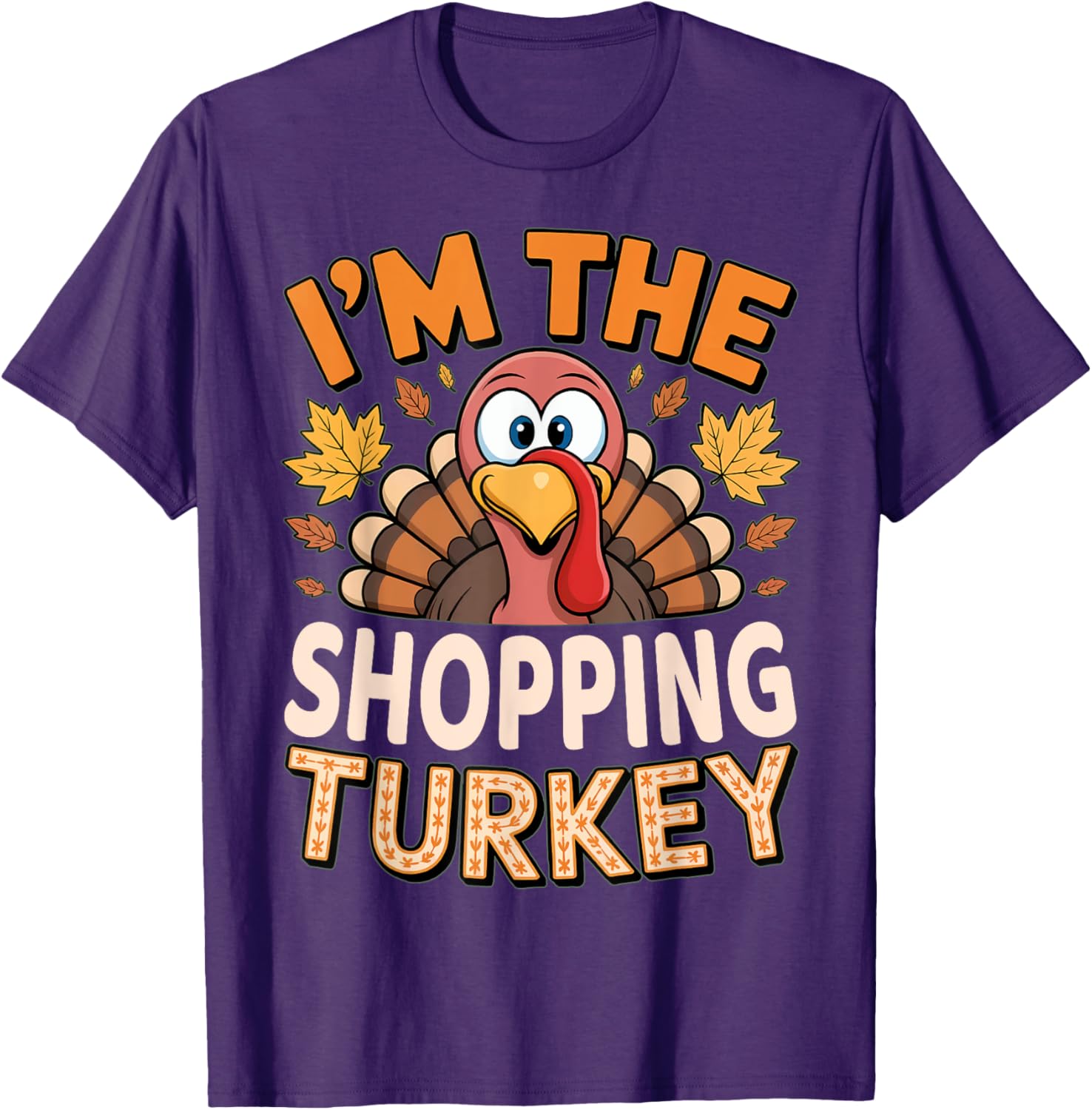 Thanksgiving Matching I'm The Shopping Turkey T-Shirt for Festive Fun - 4