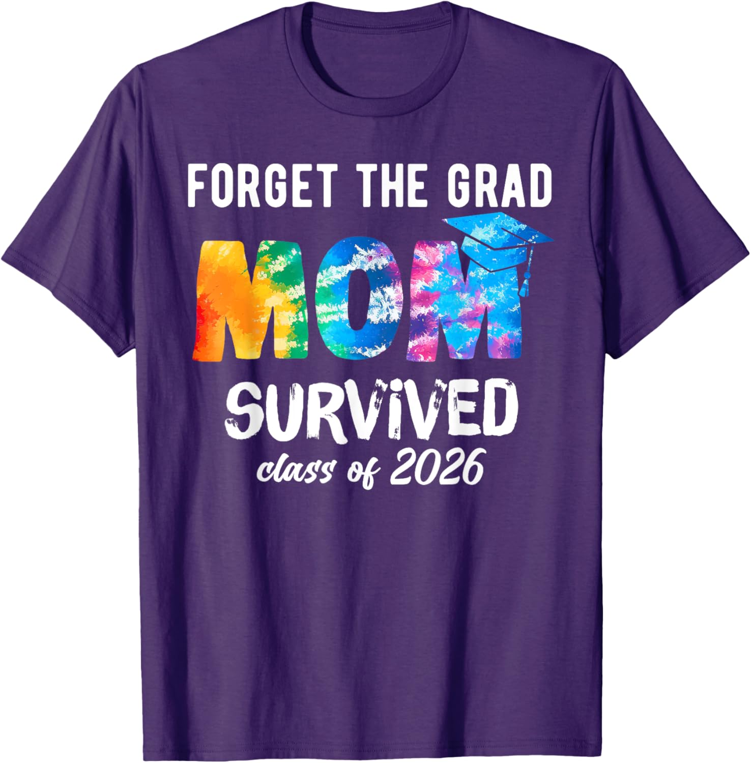 Proud Mom of a 2026 Graduate T-Shirt Perfect Graduation Gift Idea - 26