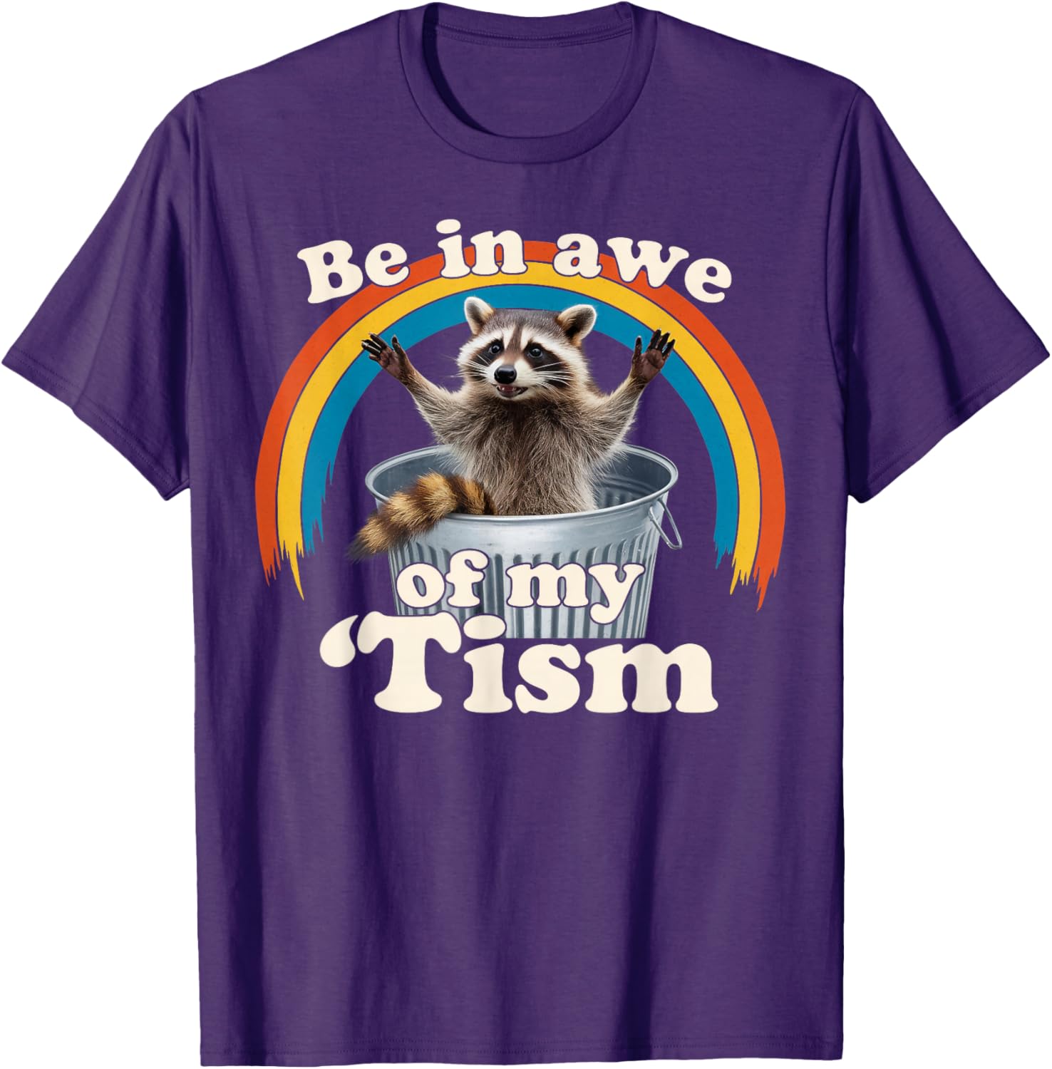 Raccoon Autism Meme T-Shirt for Men, Women, and Kids Fun Gift - 27