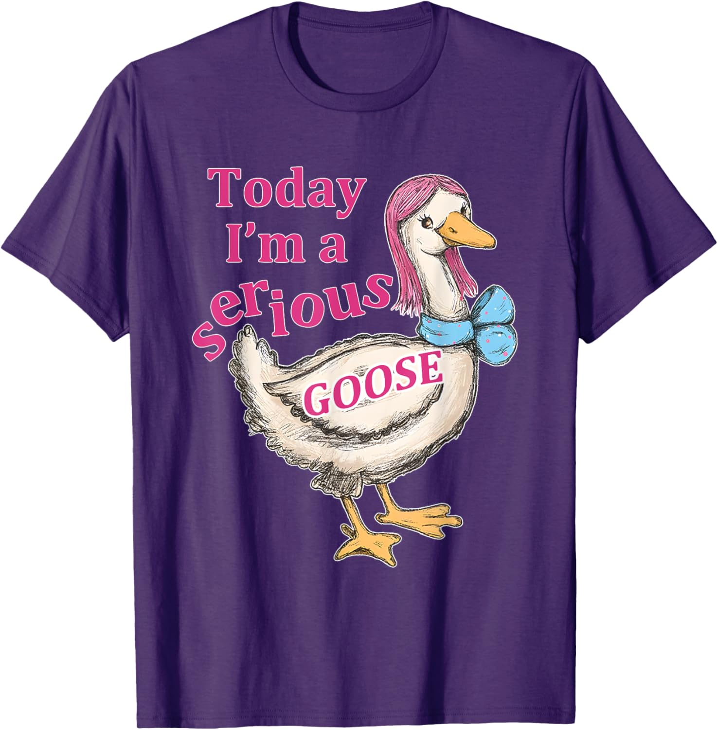 Funny Today I'm A Serious Goose T-Shirt for Humor Lovers - 13