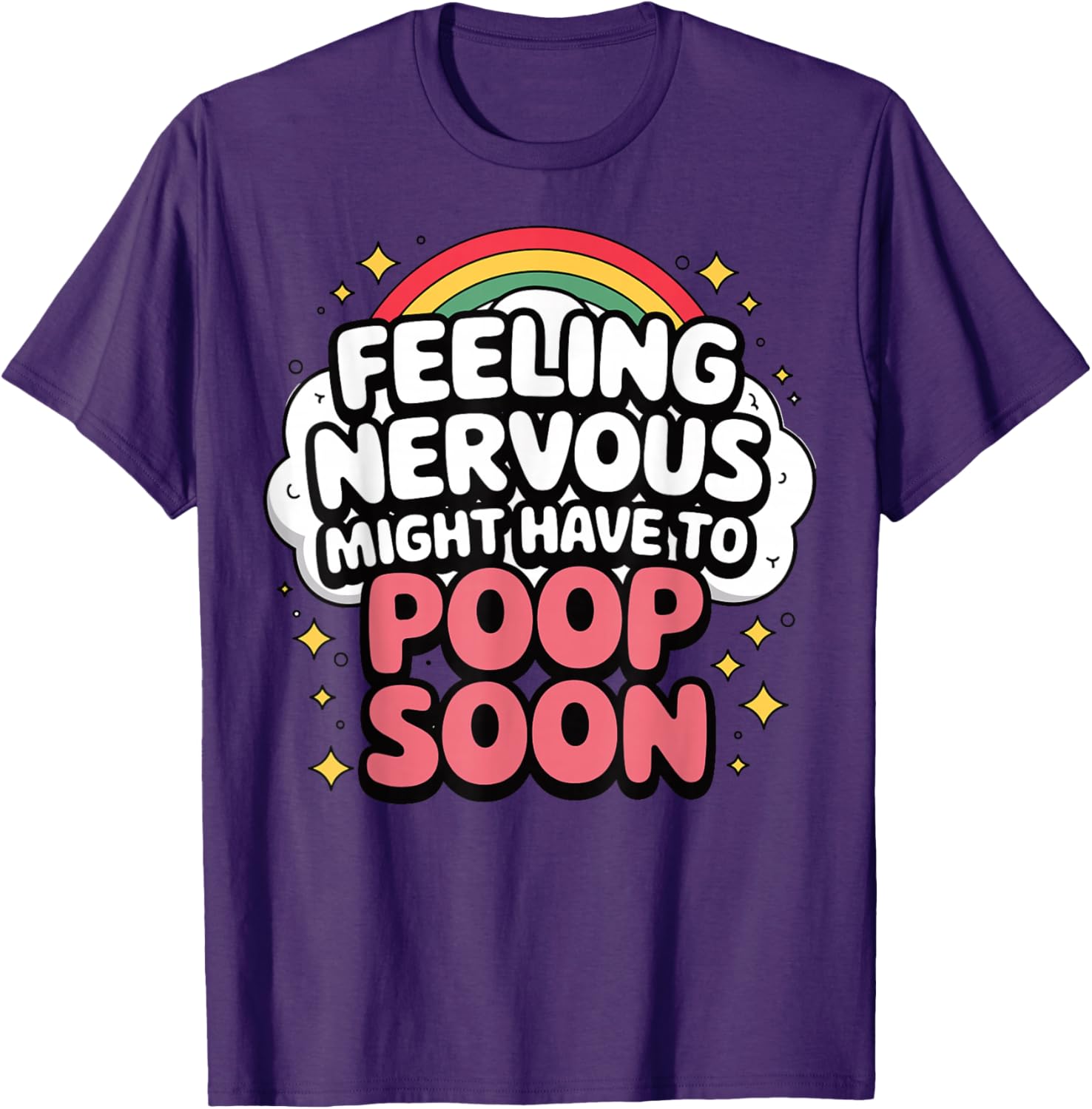Funny Nervous Poop Soon Saying T-Shirt for Comfy Casual Wear - 2