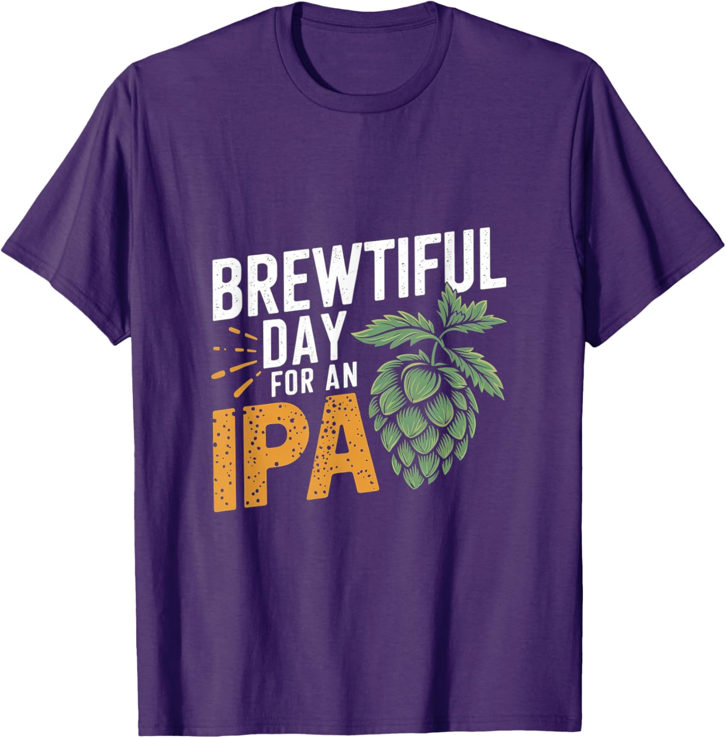 Brewtiful Day For An IPA Funny Beer Lover T-Shirt for Chilling Out - 4