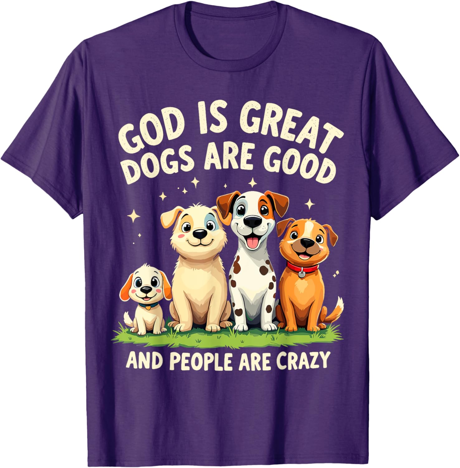 God is Great Dogs are Good Funny Dog Lover T-Shirt for Pet Parents - 22