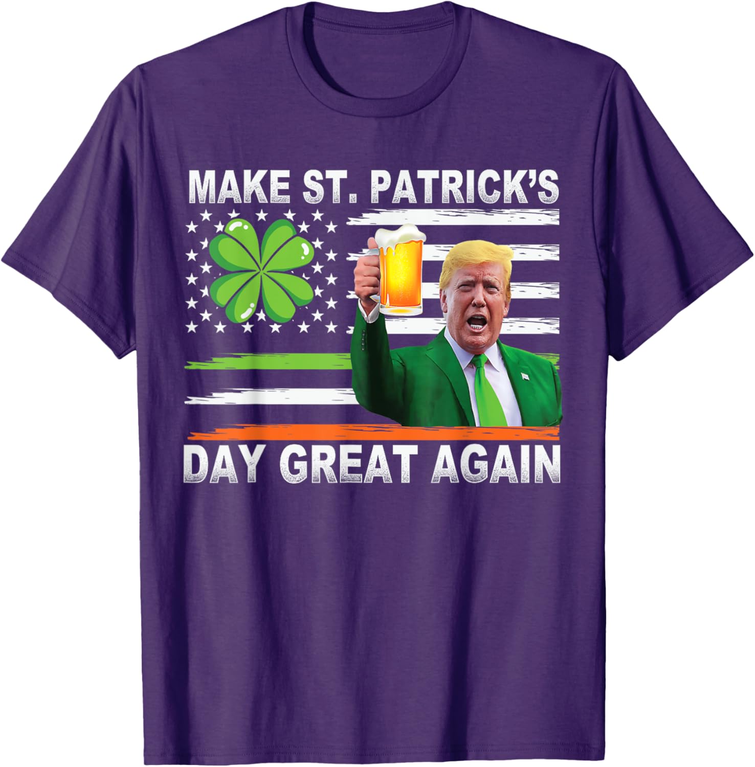 Make Saint Patrick's Day Great Again Funny Trump T-Shirt for Celebration - 5