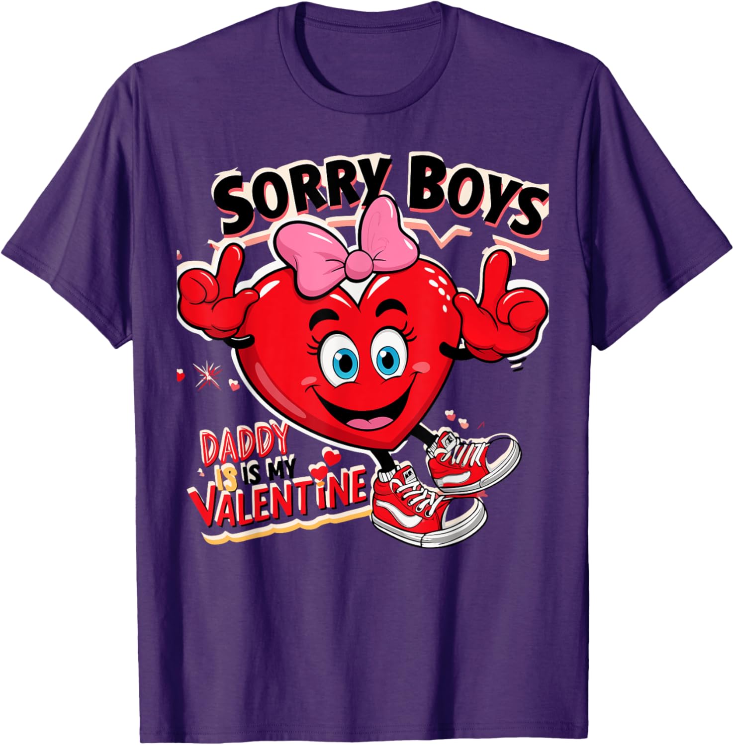 Cute Girls Daddy Valentine T-Shirt Sorry Boys Daddy Is My Valentine - 6