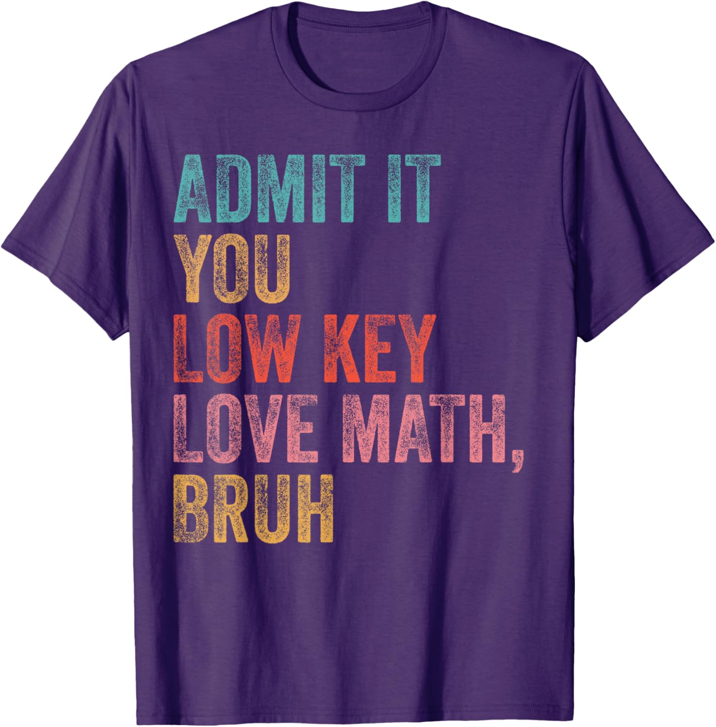 Funny Admit It You Low Key Love Math Teacher T-Shirt for Math Lovers - 5