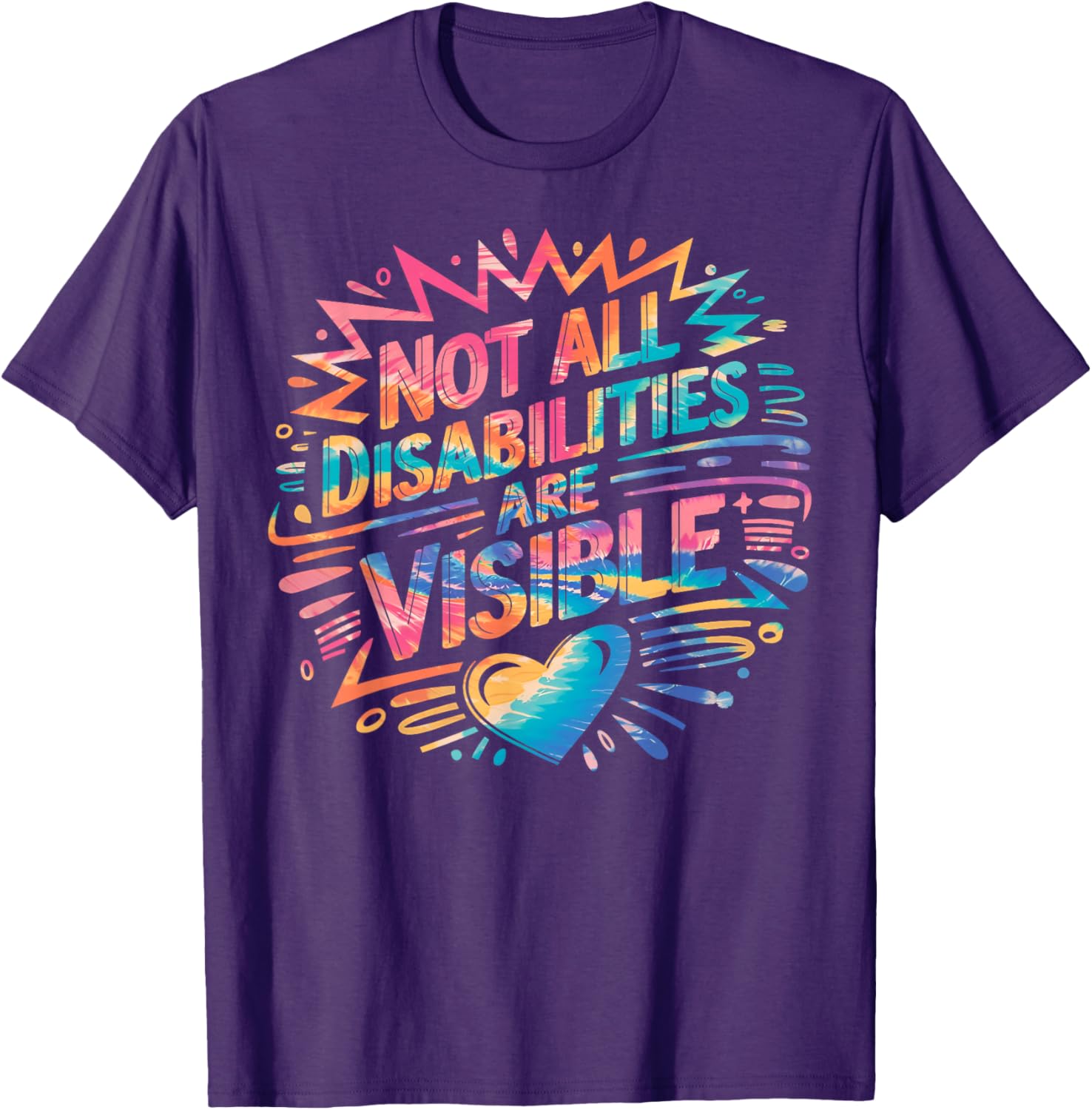 Not All Disabilities Are Visible Cool T-Shirt for Awareness and Comfort - 7