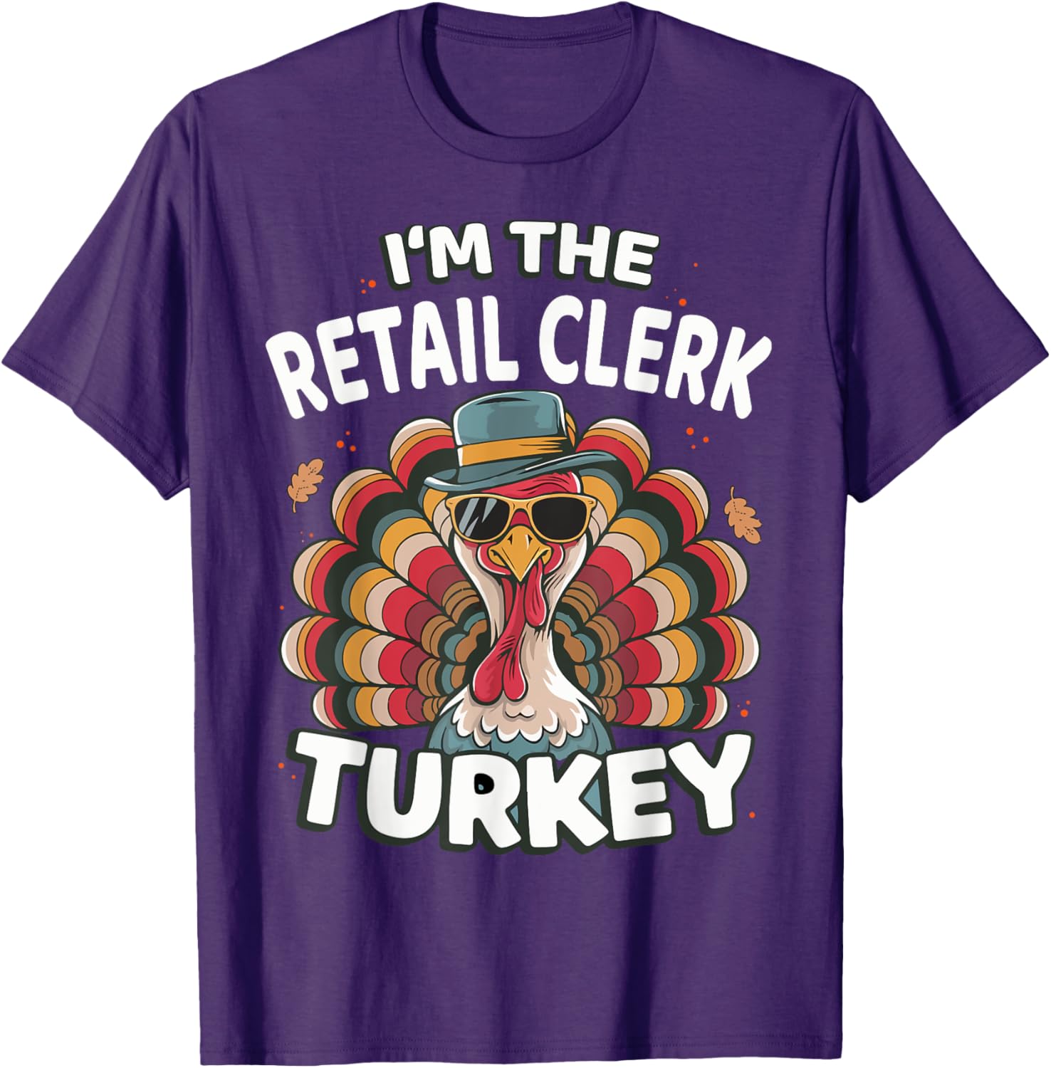I'm The Retail Clerk Turkey Thanksgiving Matching T-Shirt for Fun Celebrations - 4