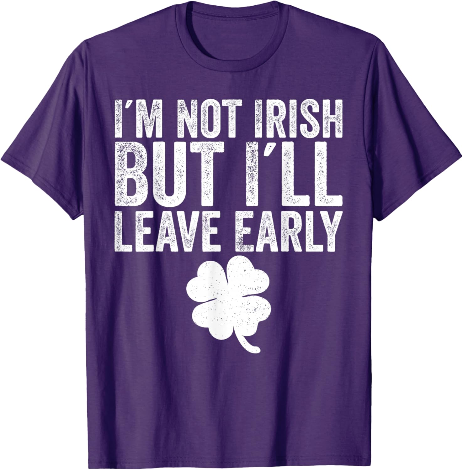 Funny St Patricks Day T-Shirt I'm Not Irish But I'll Leave Early - 1