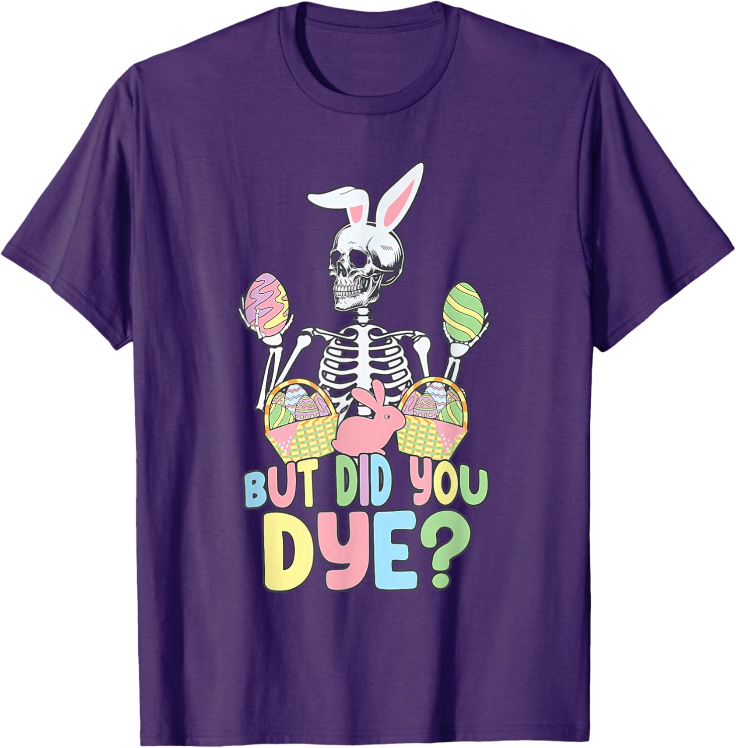 Easter Skeleton Shirt Fun Dye Easter Day T-Shirt for Celebrating Spring - 24