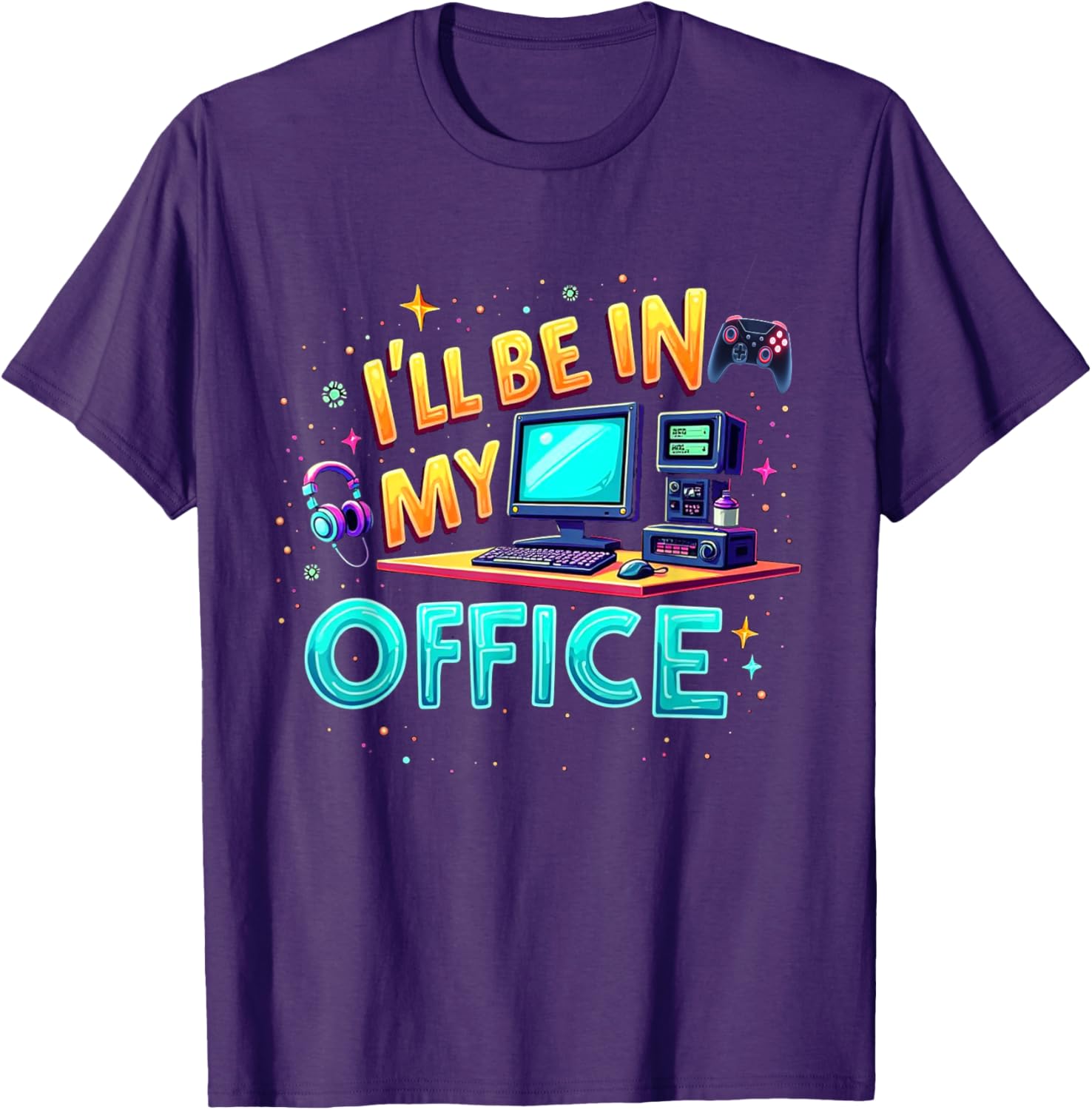 Funny PC Gaming Nerd T-Shirt I'll Be in My Office for Gamers and Techies - 2