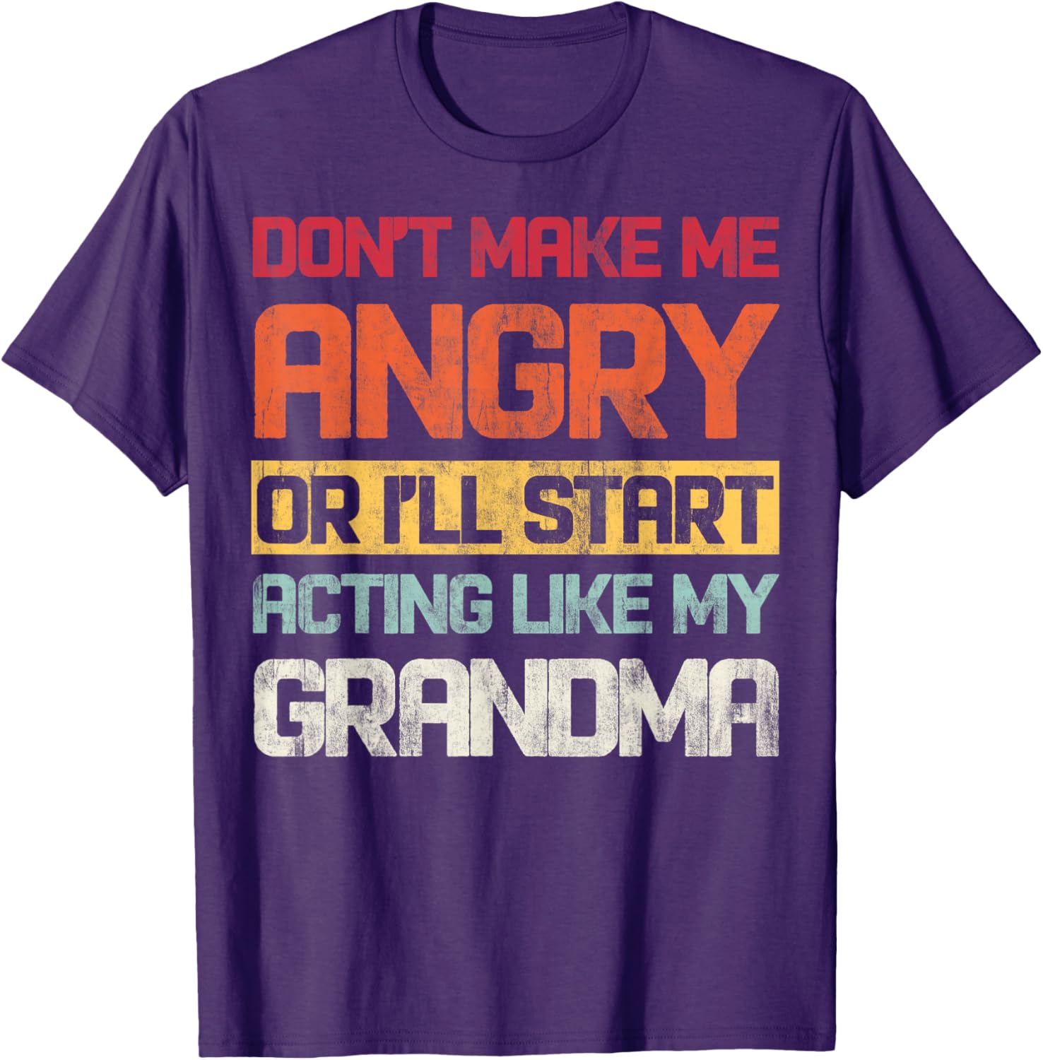 Funny Don't Make Me Angry Grandma T-Shirt for Humor Lovers - 3
