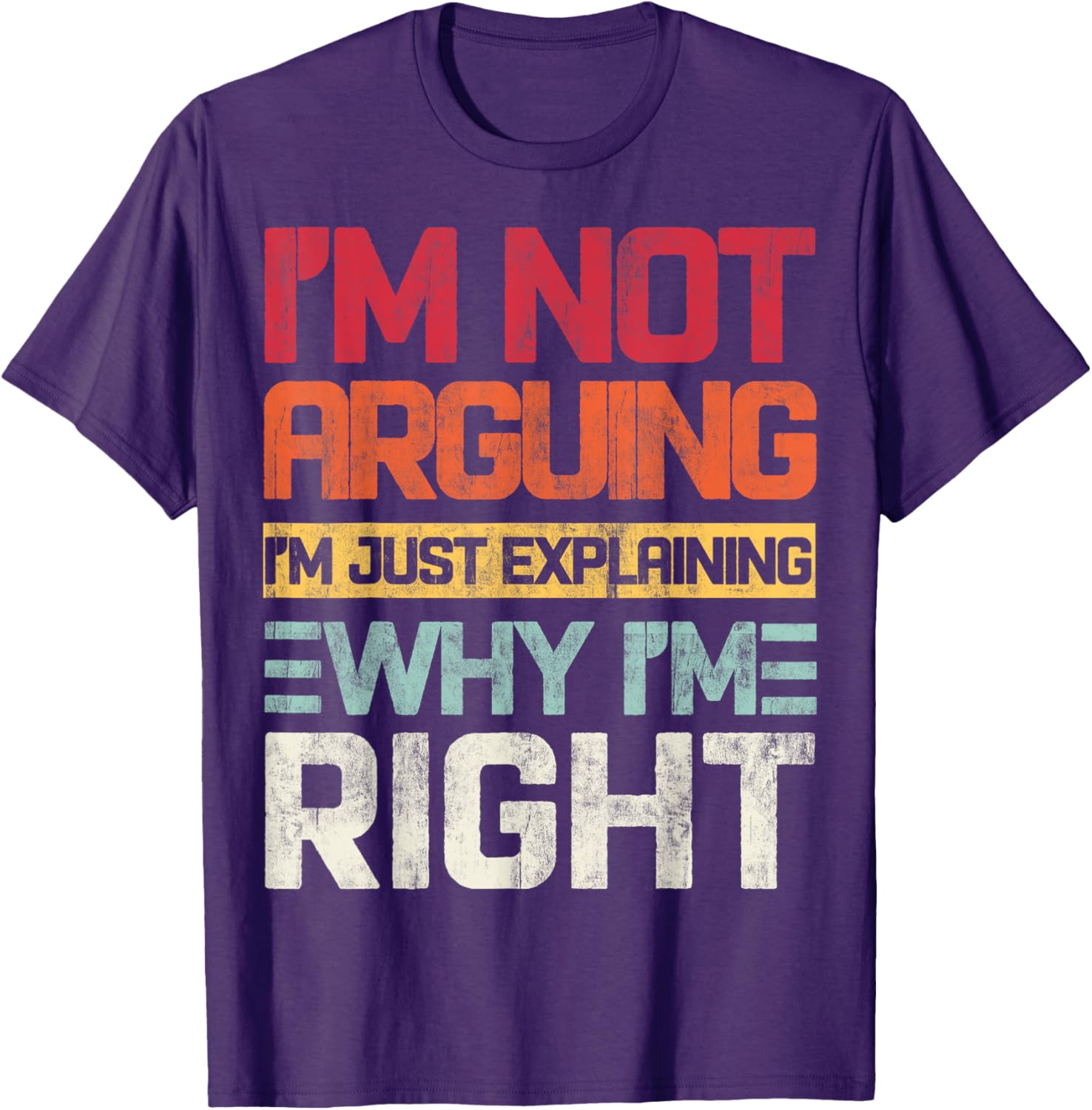 I'm Not Arguing I'm Just Explaining Retro T-Shirt for Fun Conversations - 29