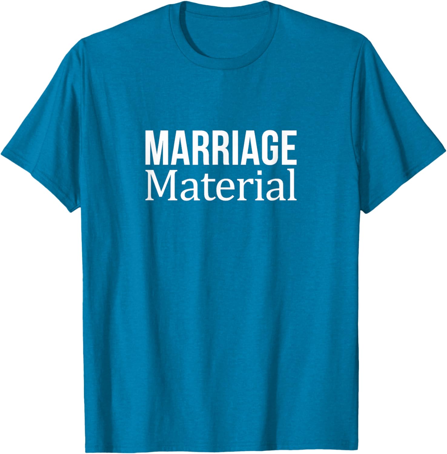 Marriage Material T-Shirt for Fun Lovers - Stylish Casual Wear - 2
