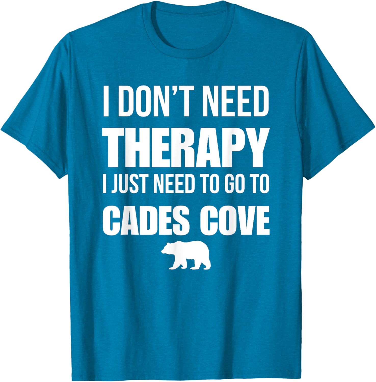 I Don’t Need Therapy Just Need Cades Cove T-Shirt for Nature Lovers - 6