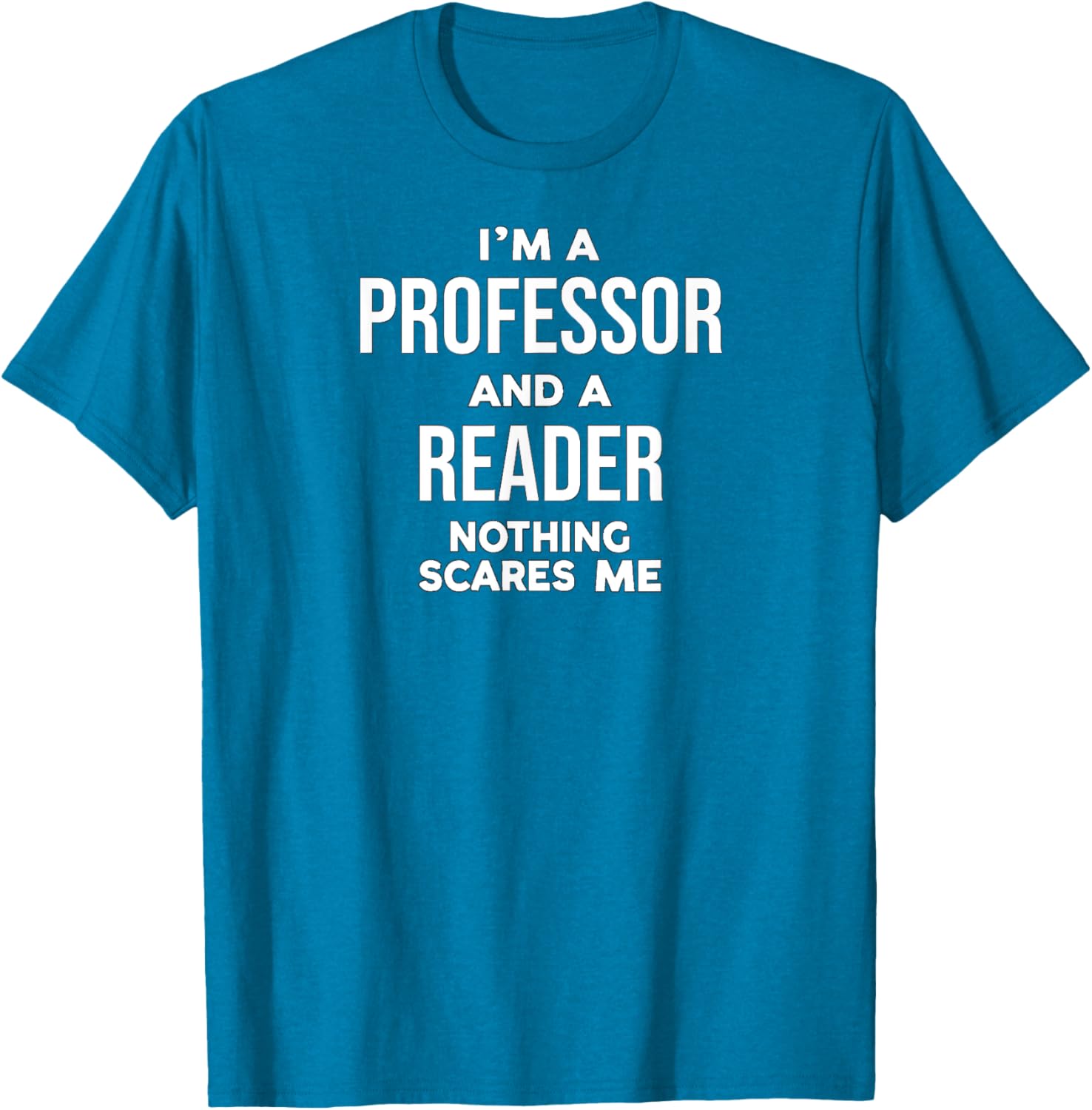 Professor Reader T-Shirt for Book Lovers and Educators – Fun Quote Tee - 27