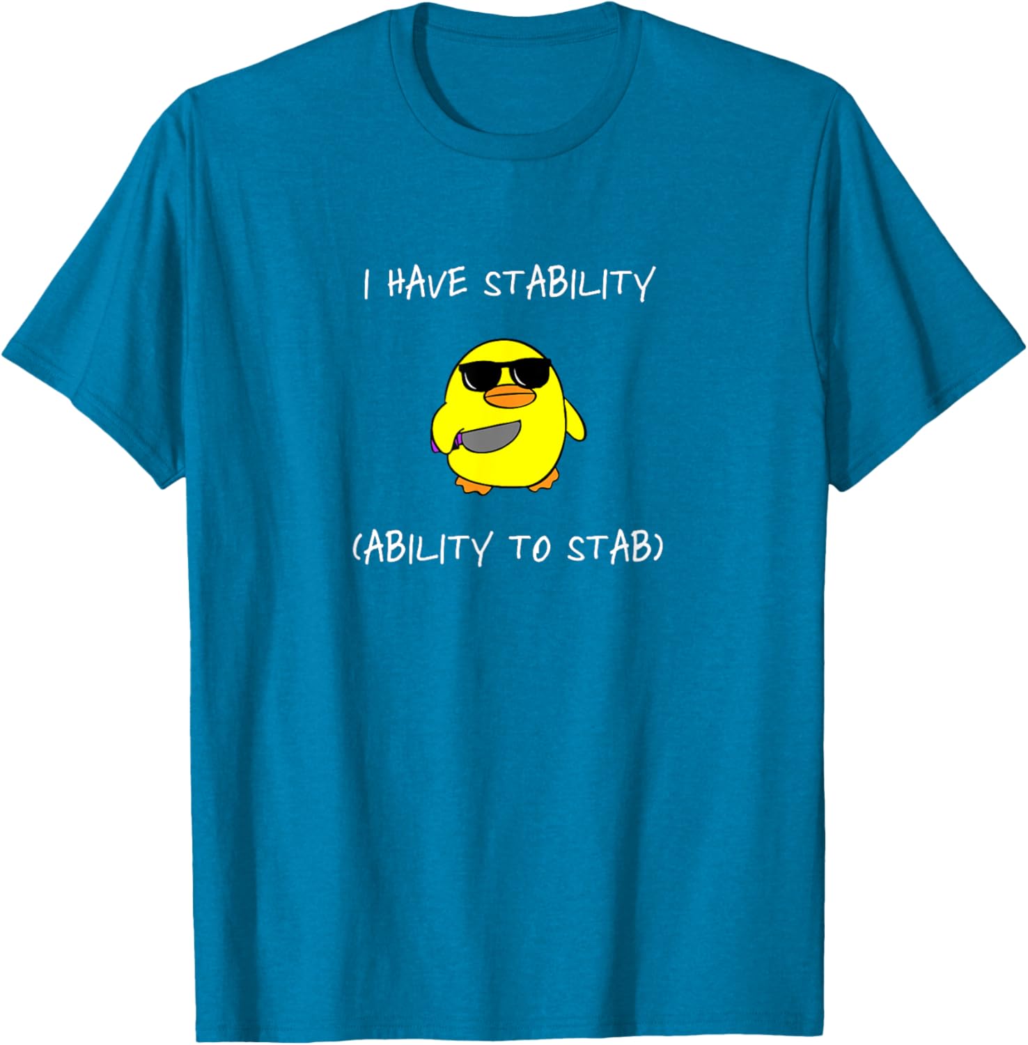 Funny I Have Stability Ability To Stab T-Shirt for Casual Wear - 7