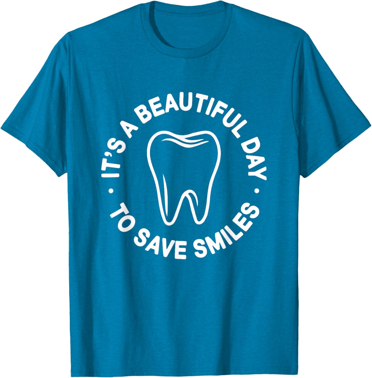 Beautiful Day to Save Smiles Dental Hygienist T-Shirt for Dentists - 12