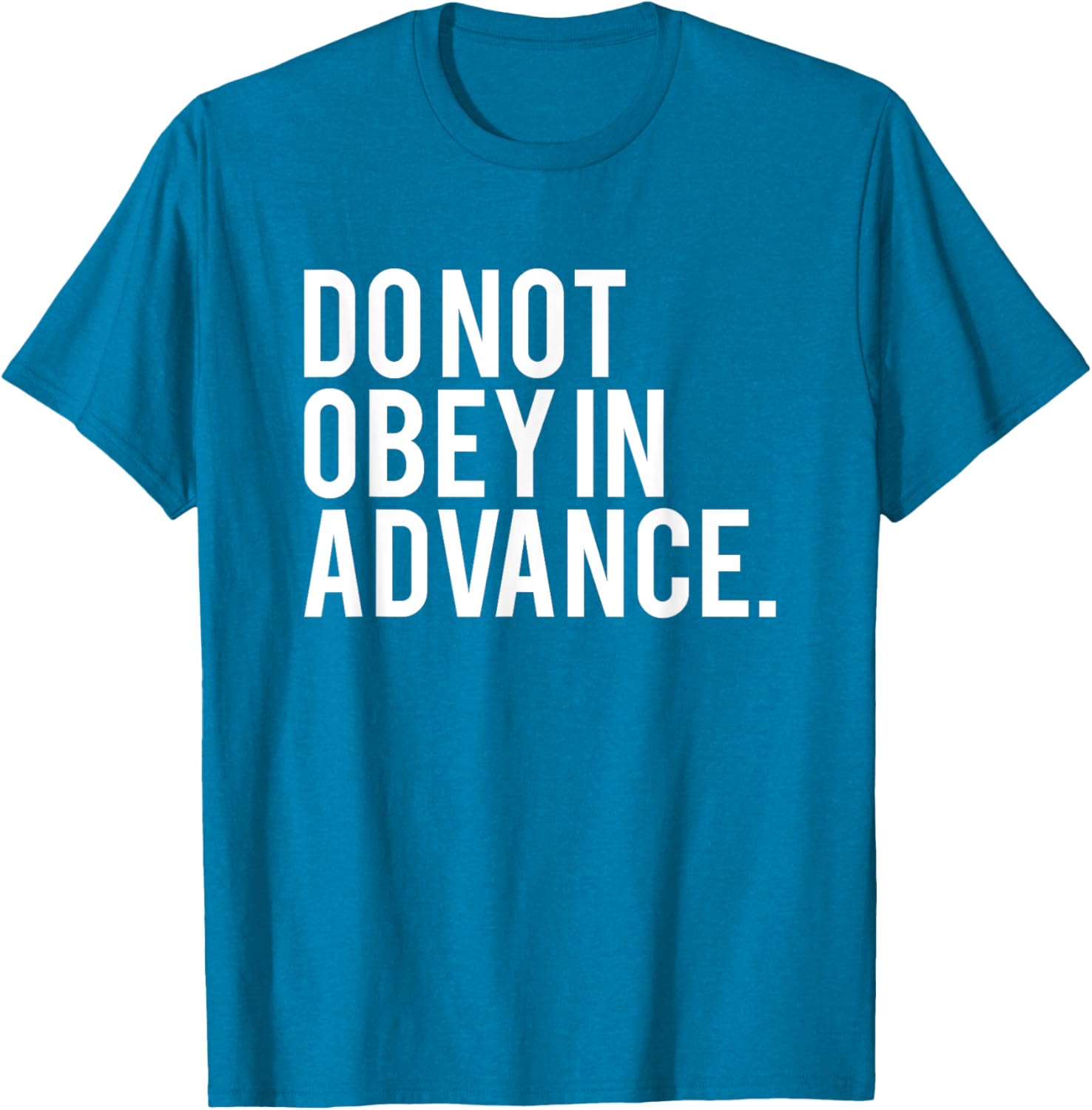 Do Not Obey In Advance White Print T-Shirt for Unique Style and Comfort - 7