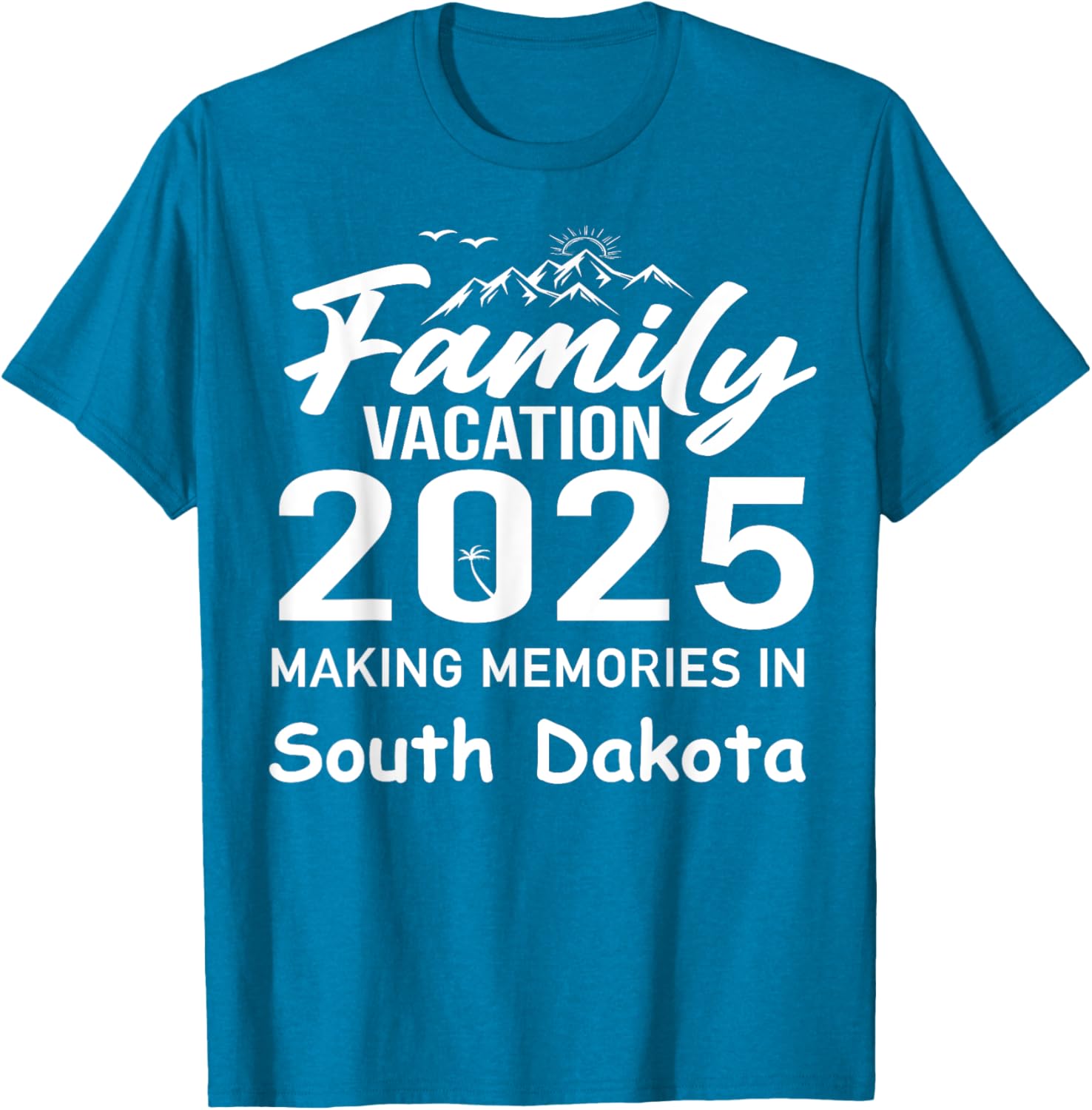Family Vacation 2025 Summer T-Shirt - South Dakota Memories Fun Wear - 10