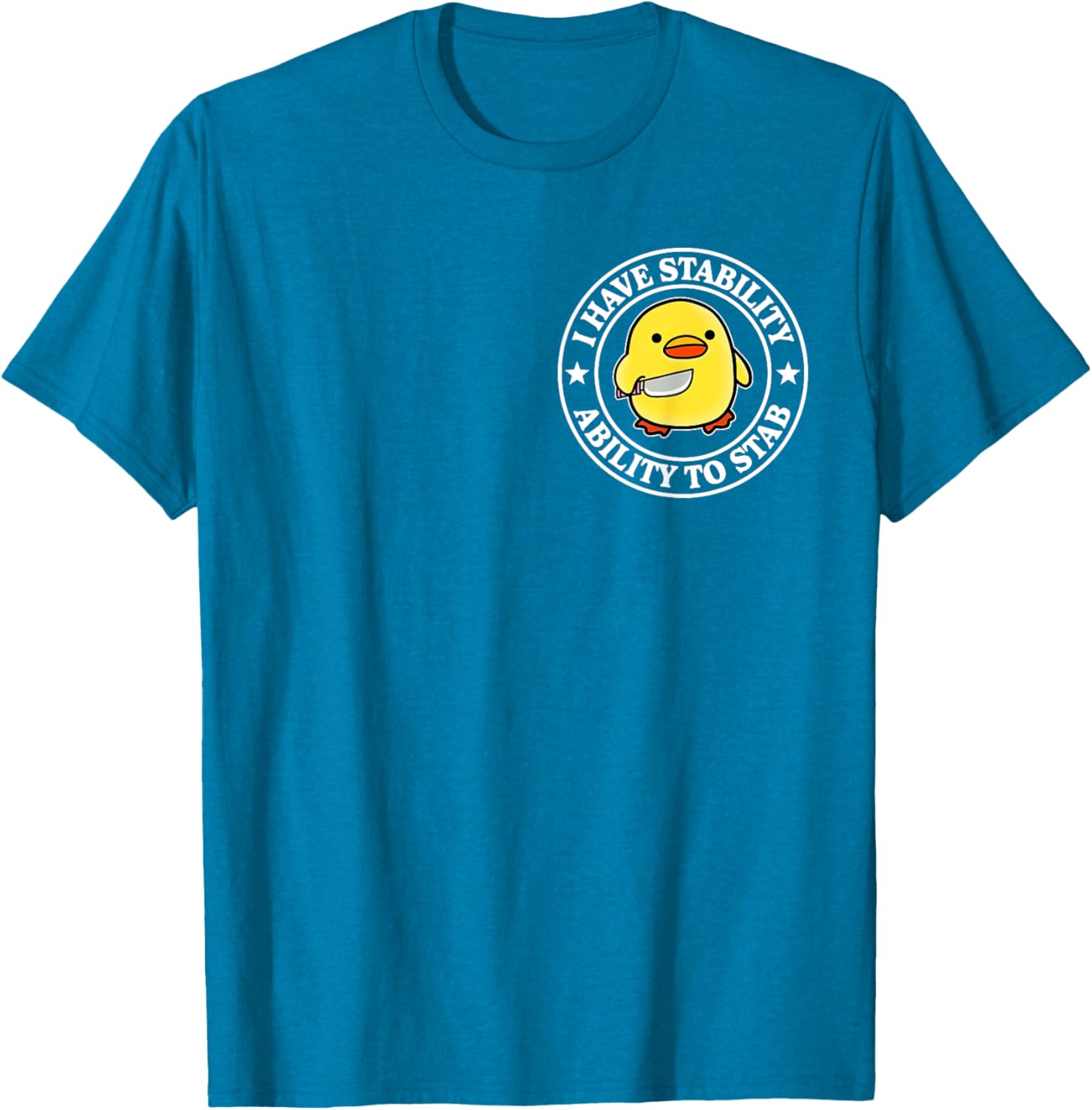 Funny Sarcastic Duck T-Shirt with Stability Ability to Stab Design - 18