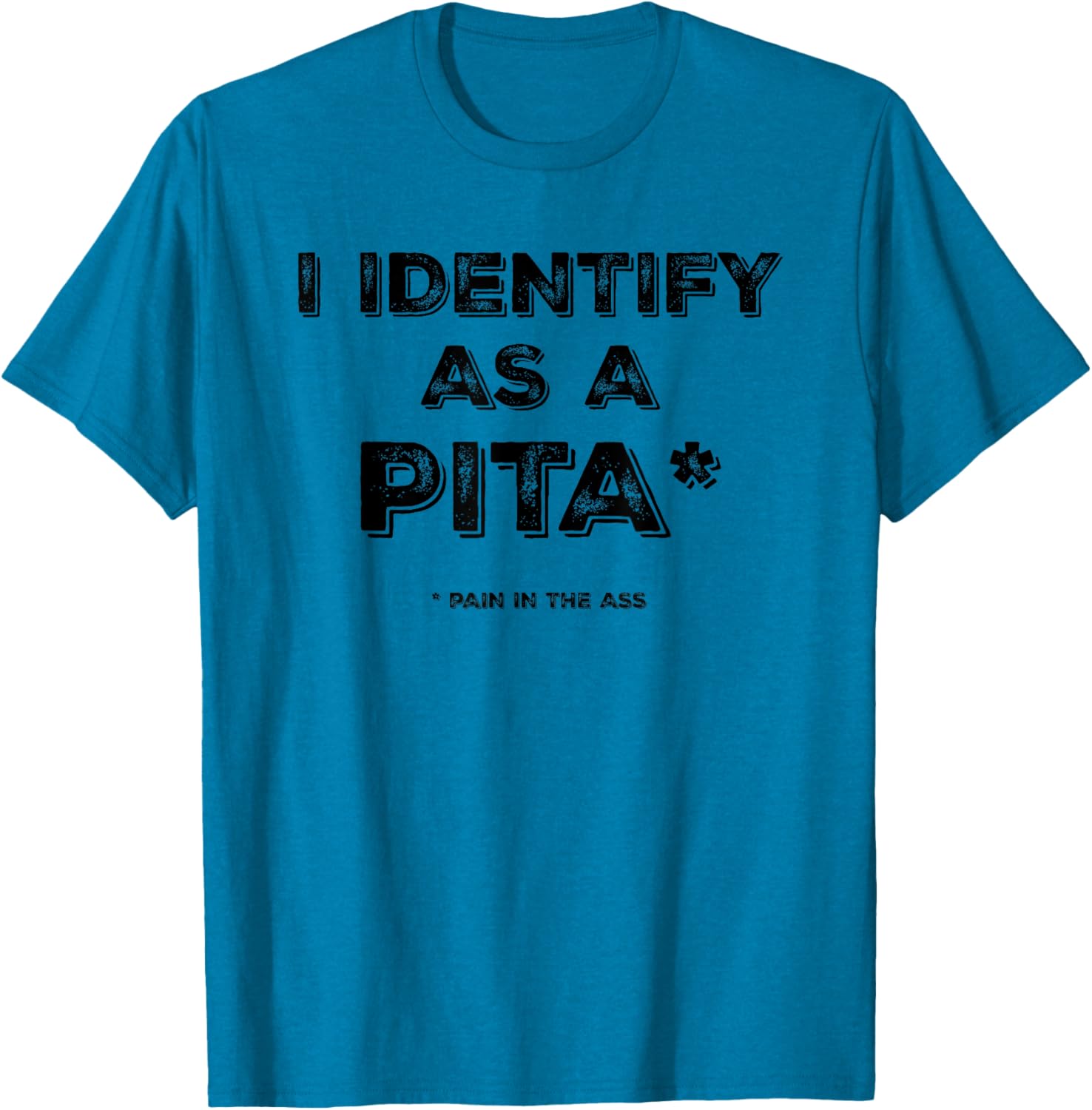 Funny I Identify As A PITA T-Shirt for Humor Lovers and Gifts - 10