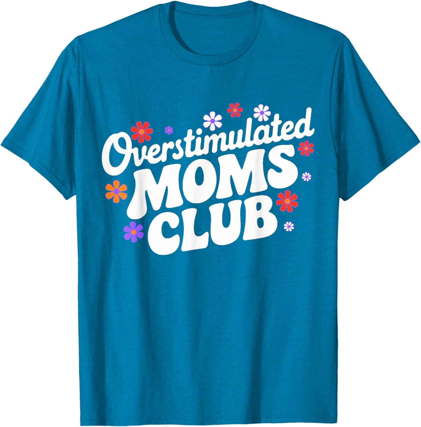 Funny Overstimulated Moms Club T-Shirt for Mother's Day Gifts - 20