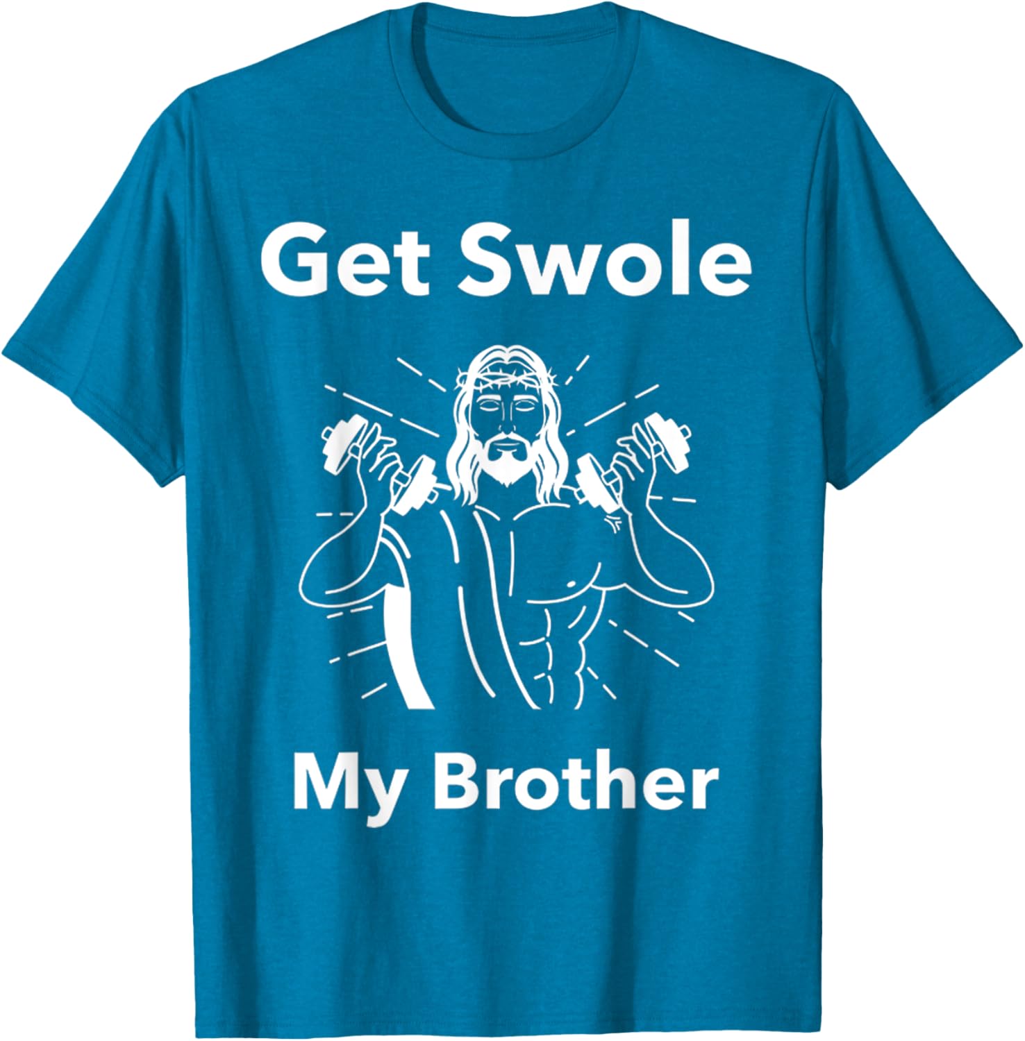 Get Swole My Brother Jesus Funny Gym T-Shirt for Fitness Lovers - 8