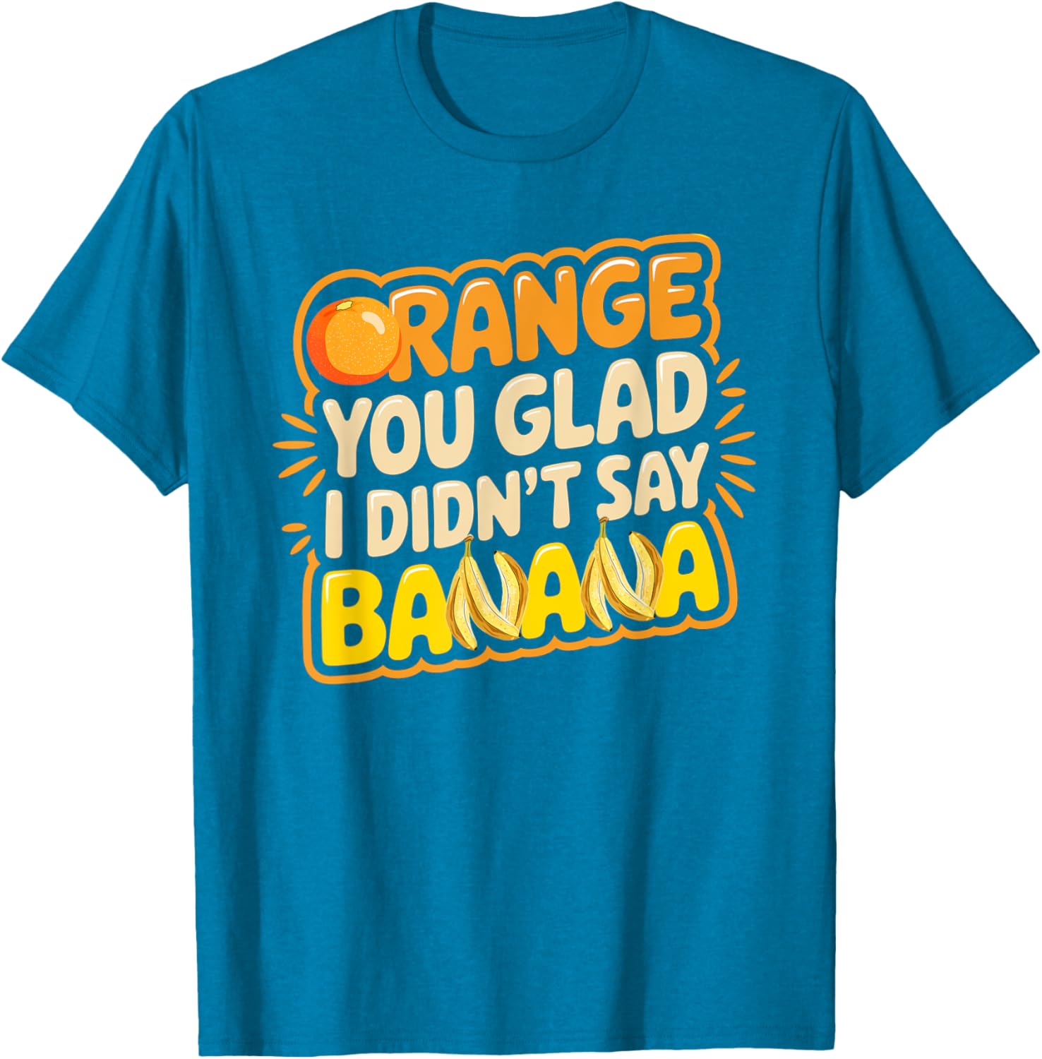 Orange You Glad I Didn't Say Banana Funny Joke T-Shirt for All Ages - 11