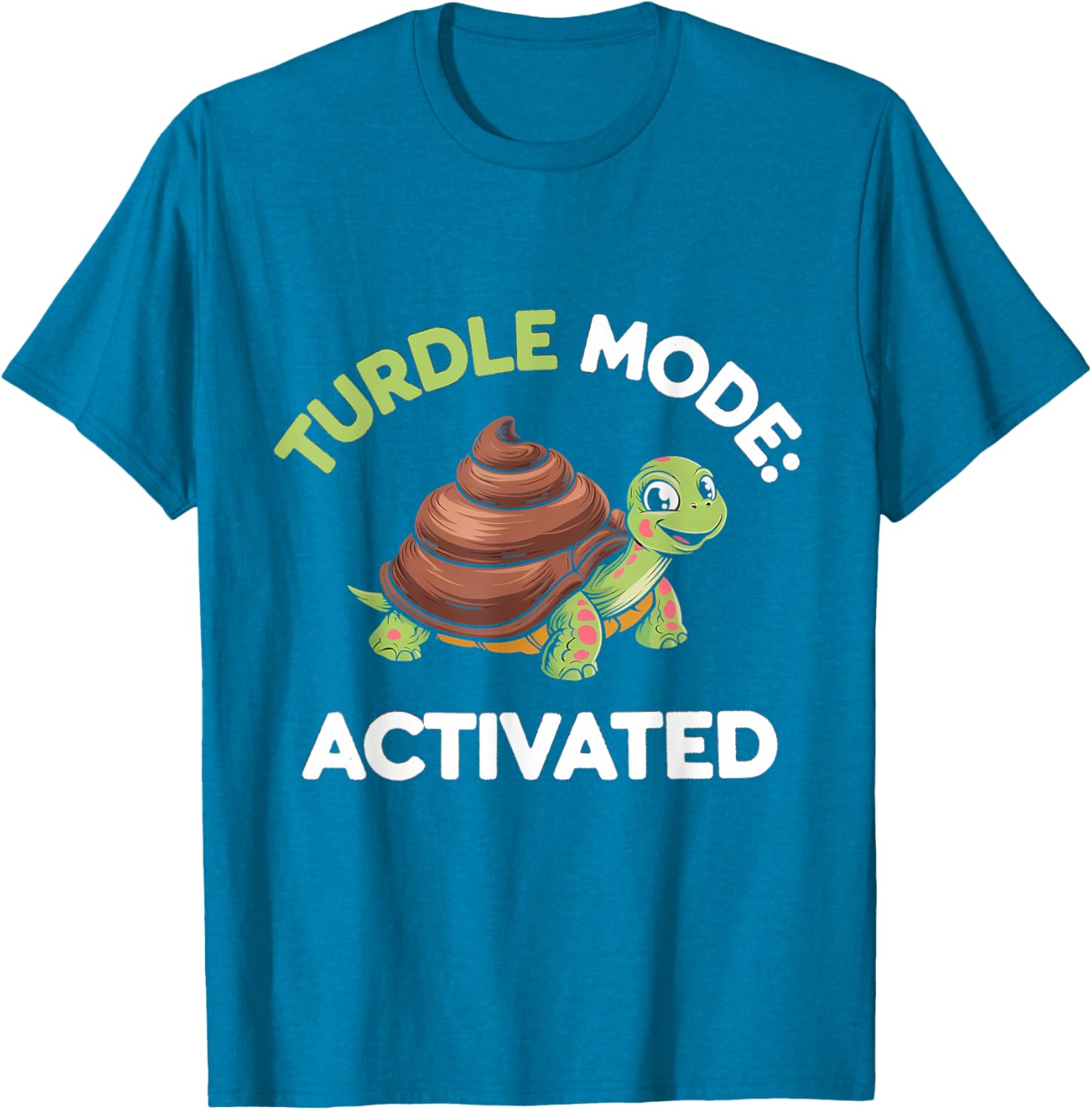 Turdle Mode Activated Fun Turtle Turd T-Shirt for Casual Wear - 8
