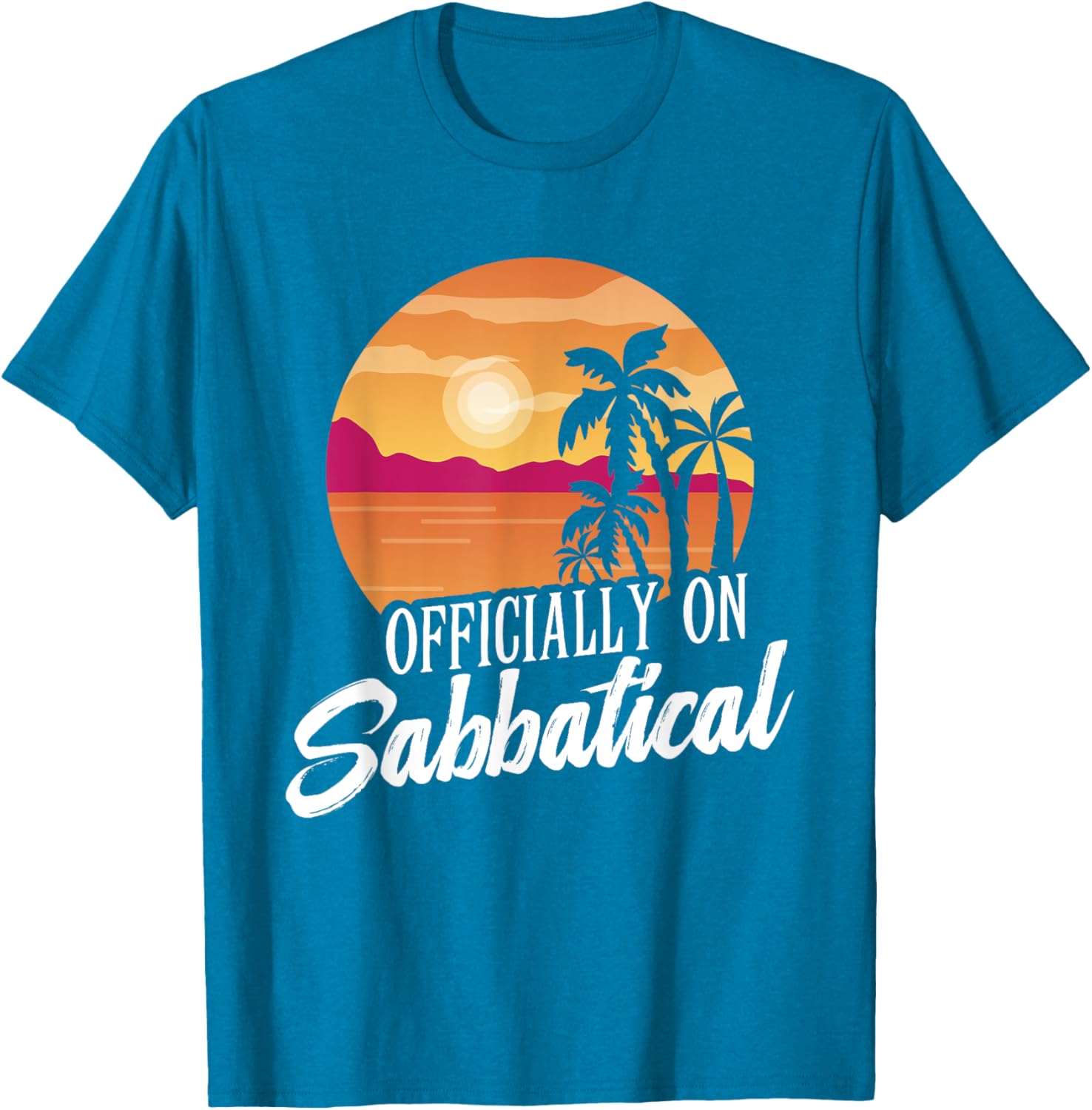 Officially on Sabbatical T-Shirt for Relaxed Style and Comfort - 7