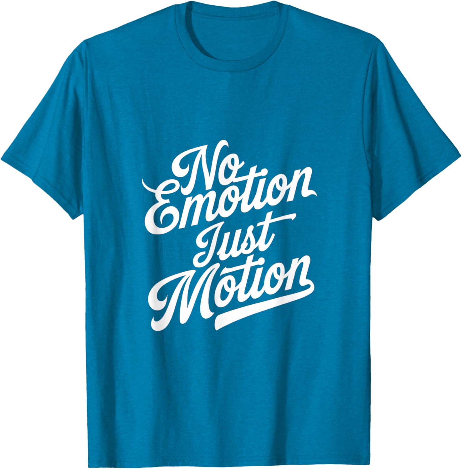 No Emotion Just Motion Motivational Progress T-Shirt for Fitness Enthusiasts - 19