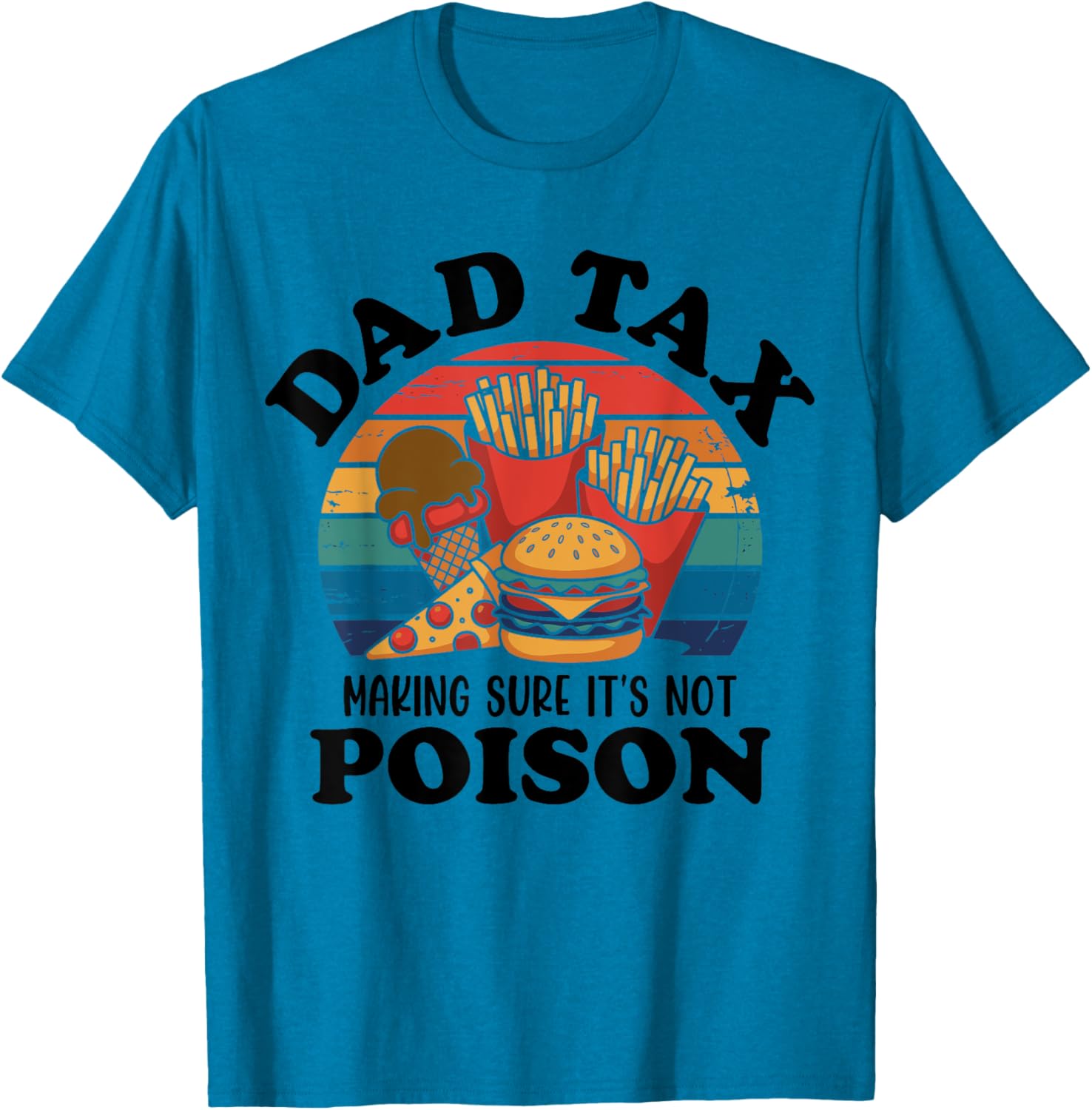 Best Dad Ever T-Shirt for Papas with Fun Dad Tax Quote - 1