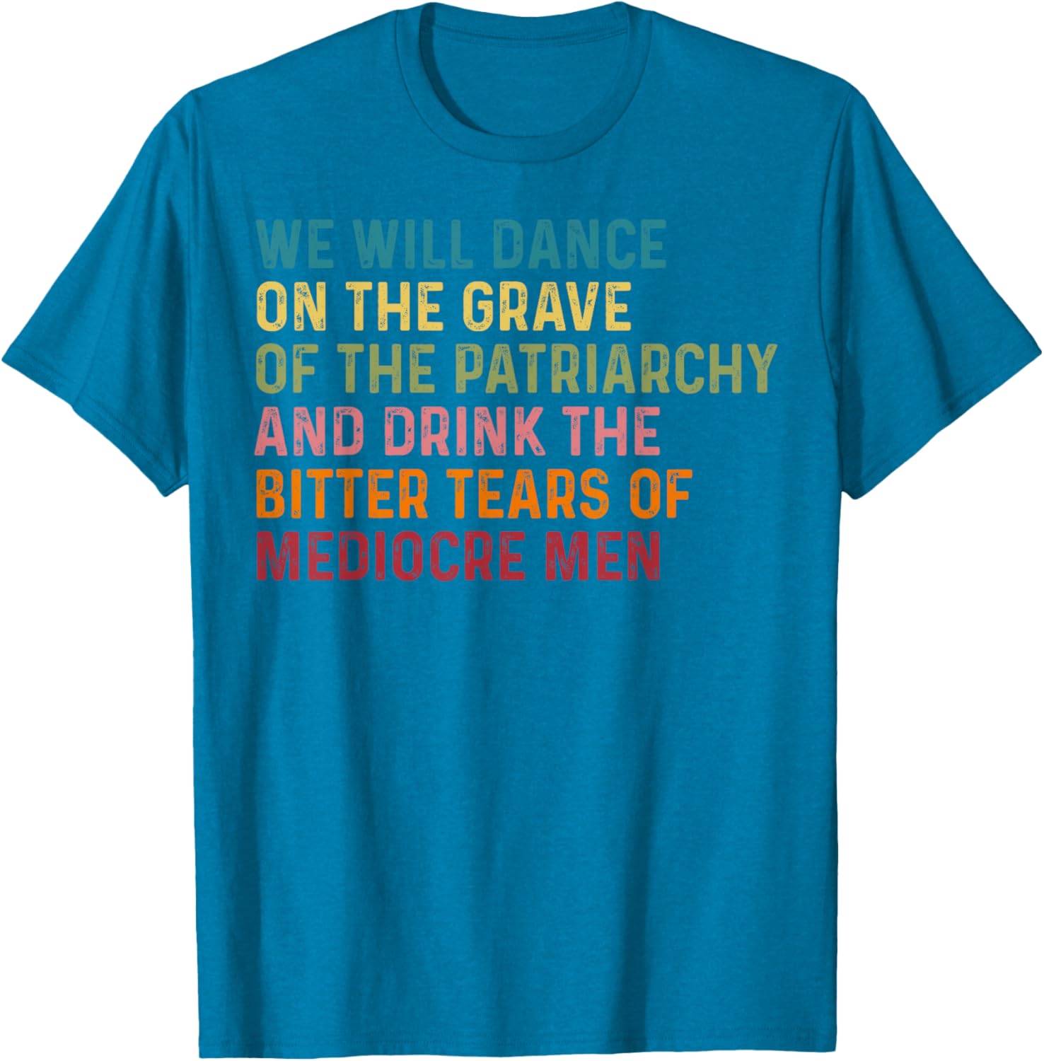 Empowering We Will Dance On The Grave Of The Patriarchy T-Shirt - 9