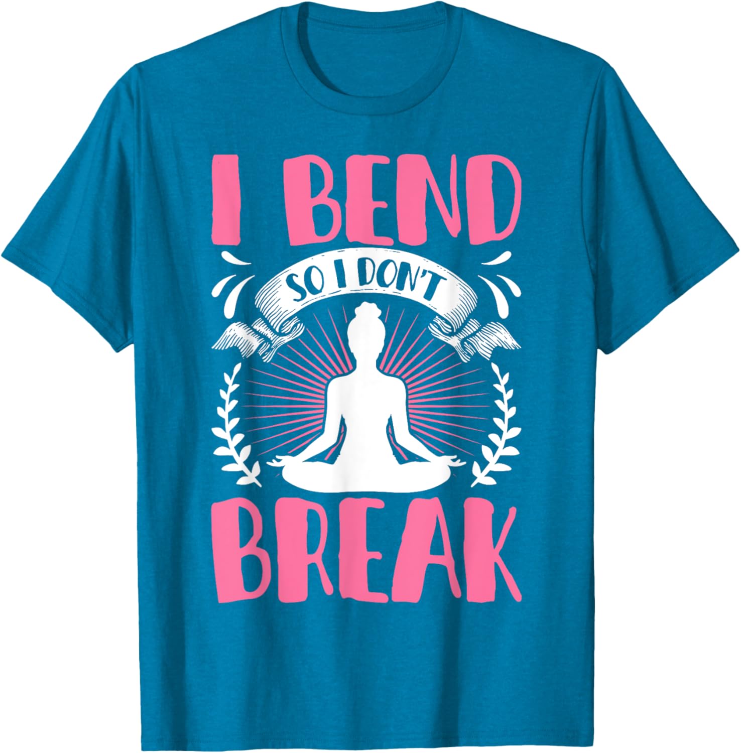 Funny Yoga Lover Shirt I Bend So I Don't Break for Women and Girls - 10