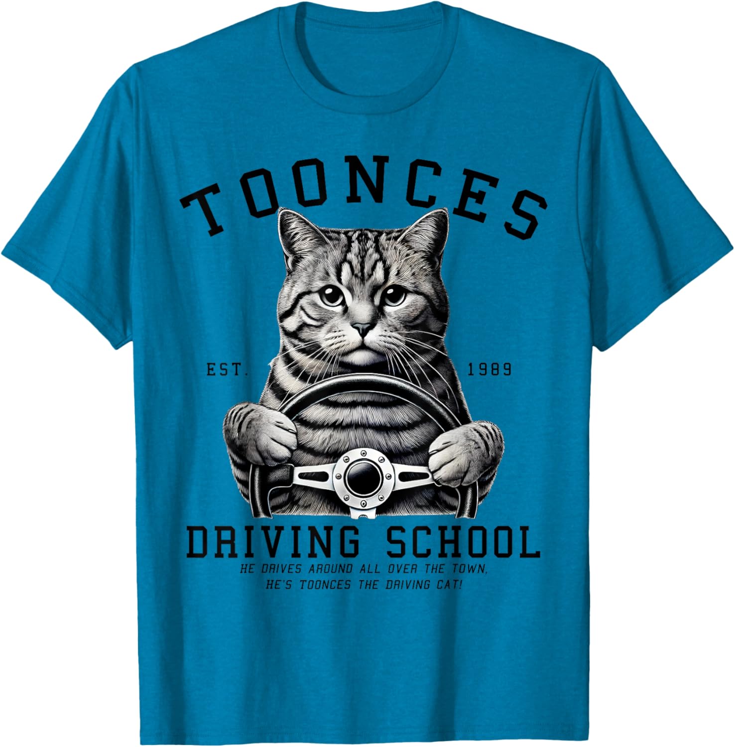 Toonces Driving School T-Shirt for Men, Women, Girls, and Kids - 7