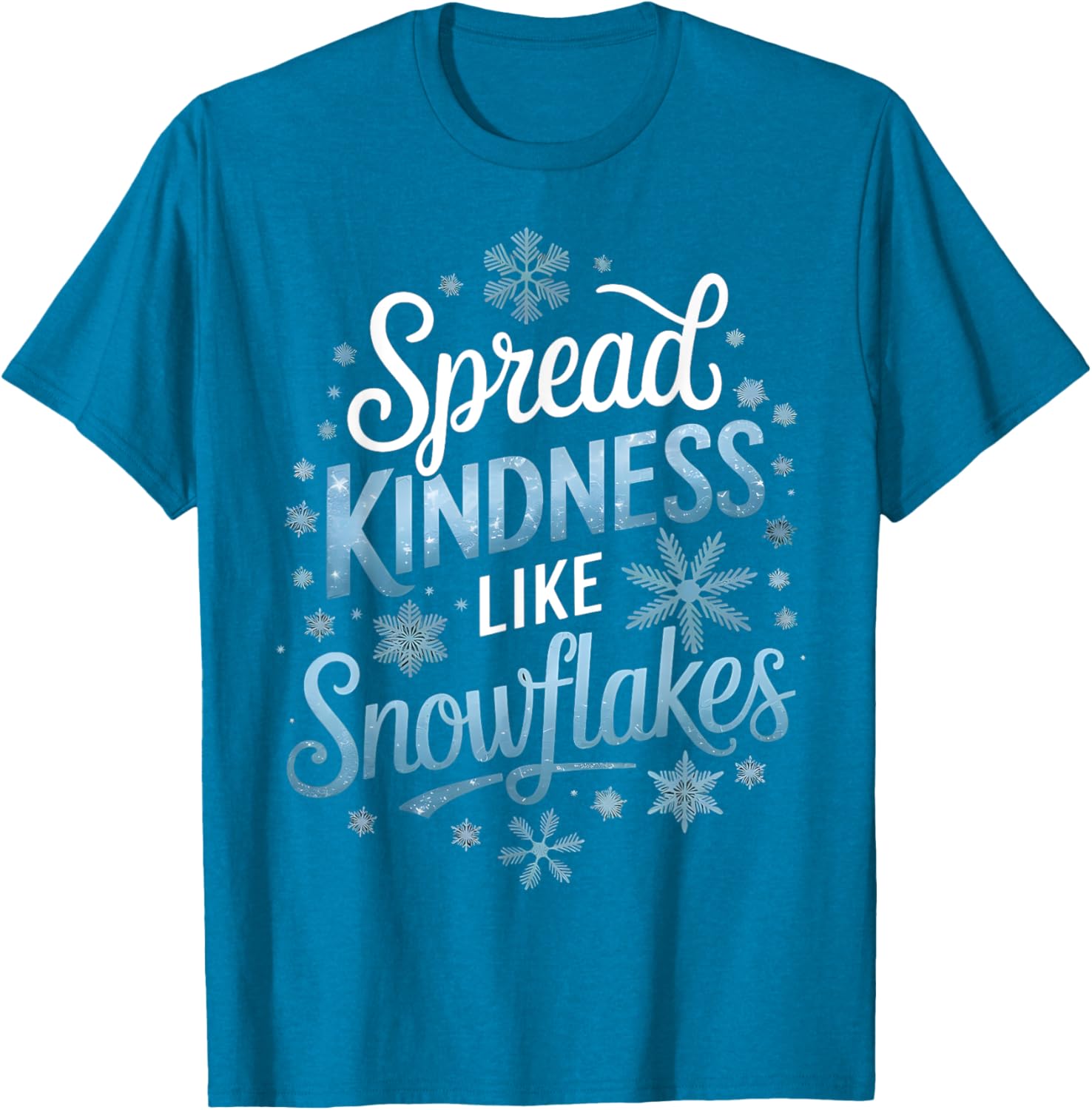Spread Kindness Like Snowflakes Winter T-Shirt for Teachers on Snow Days - 1