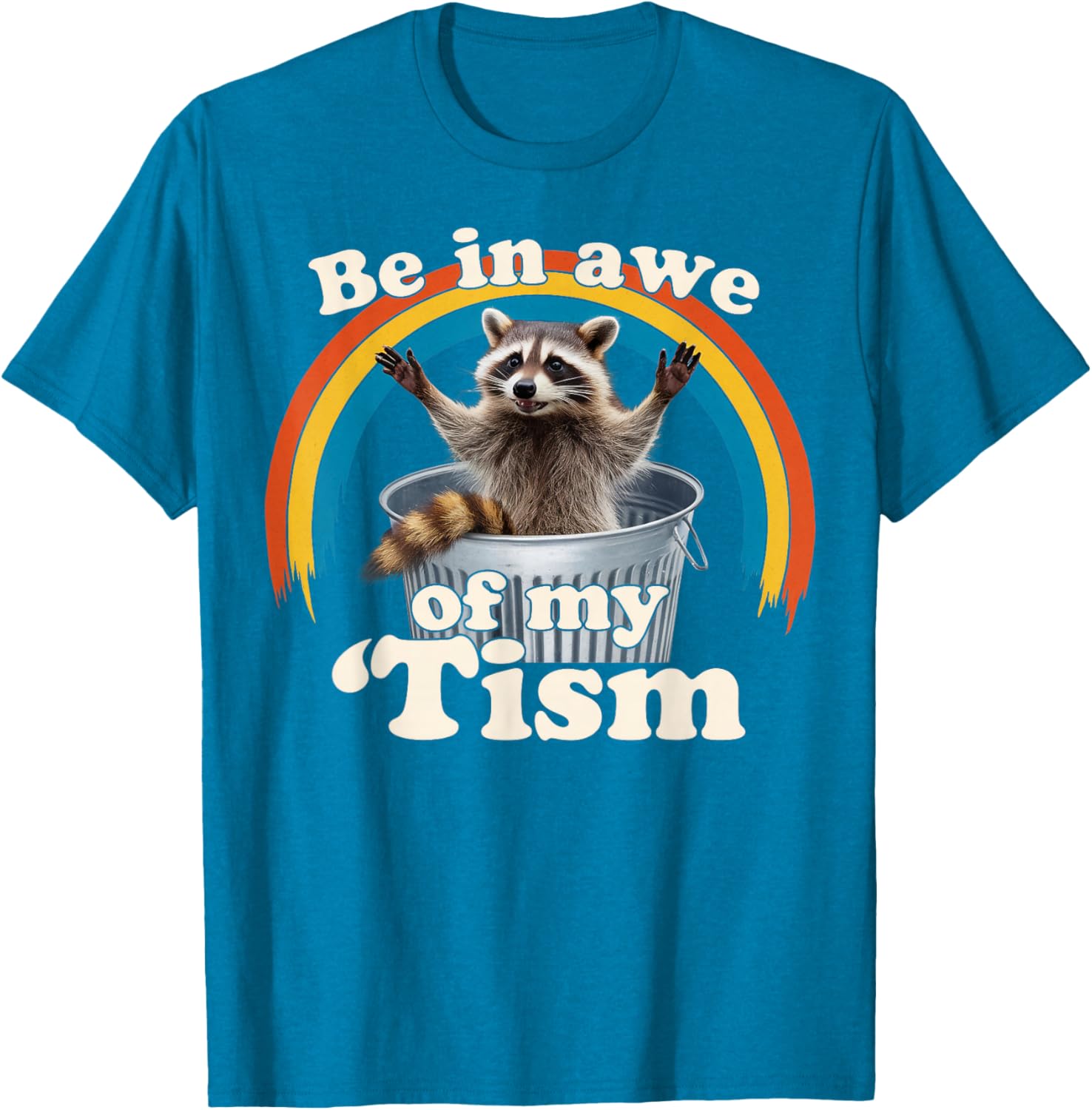 Raccoon Autism Meme T-Shirt for Men, Women, and Kids Fun Gift - 22