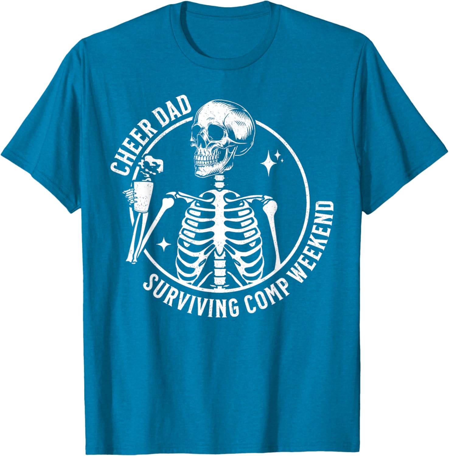 Skeleton Coffee Cheer Dad T-Shirt for Father's Day and Competition Weekend - 12