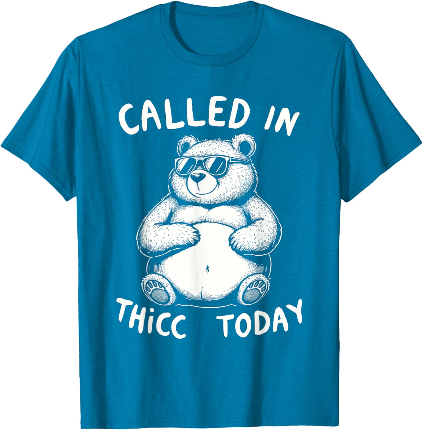 Funny Chubby Bear T-Shirt Called in Thicc Today Cute Graphic Tee - 8