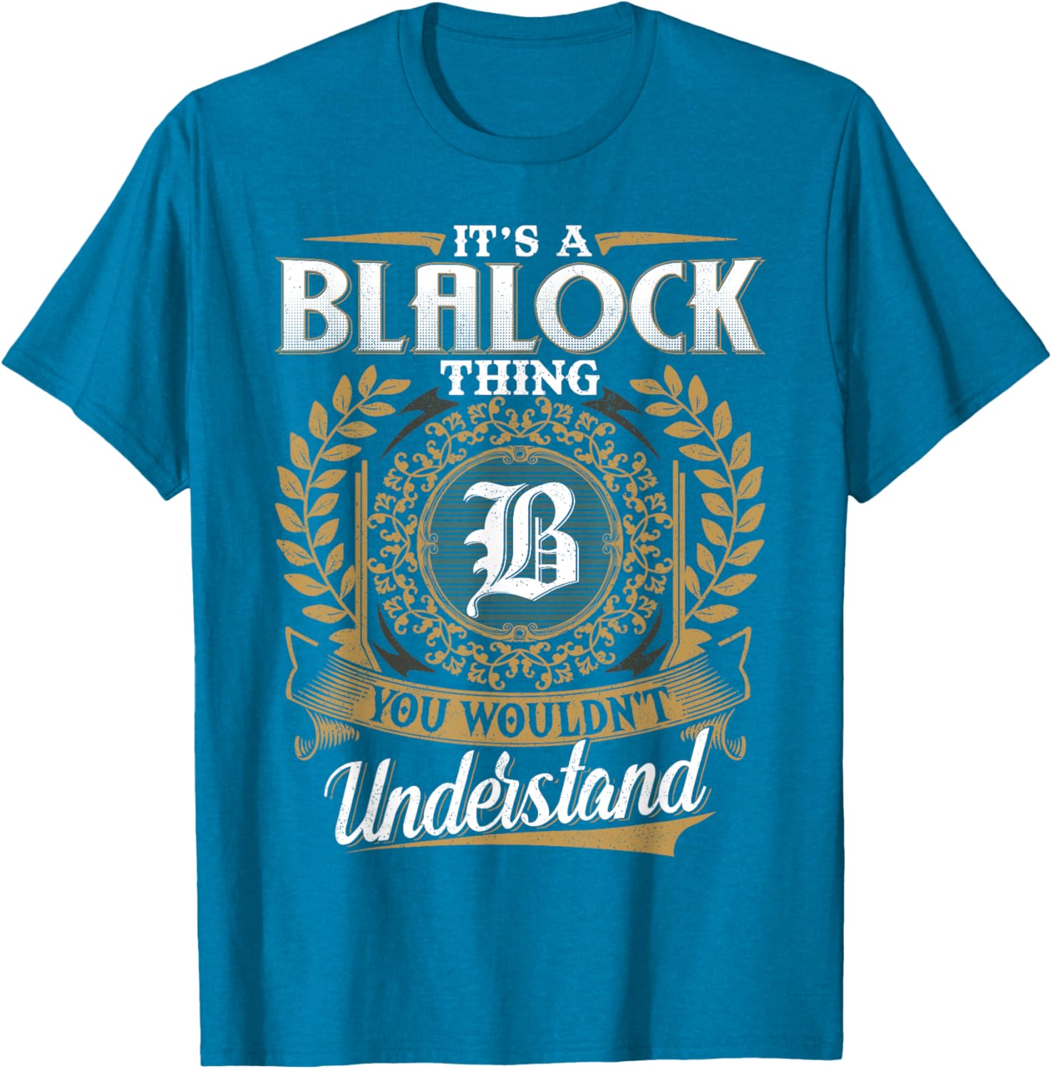 It's A Blalock Thing Classic T-Shirt for Unique Fashion Lovers - 6