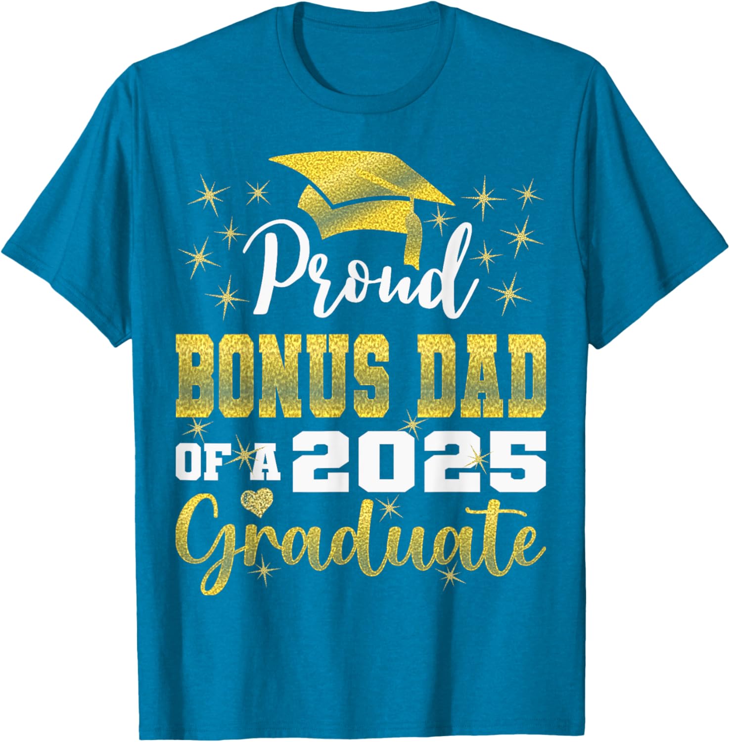 Super Proud Bonus Dad 2025 Graduate Graduation Family T-Shirt - 17