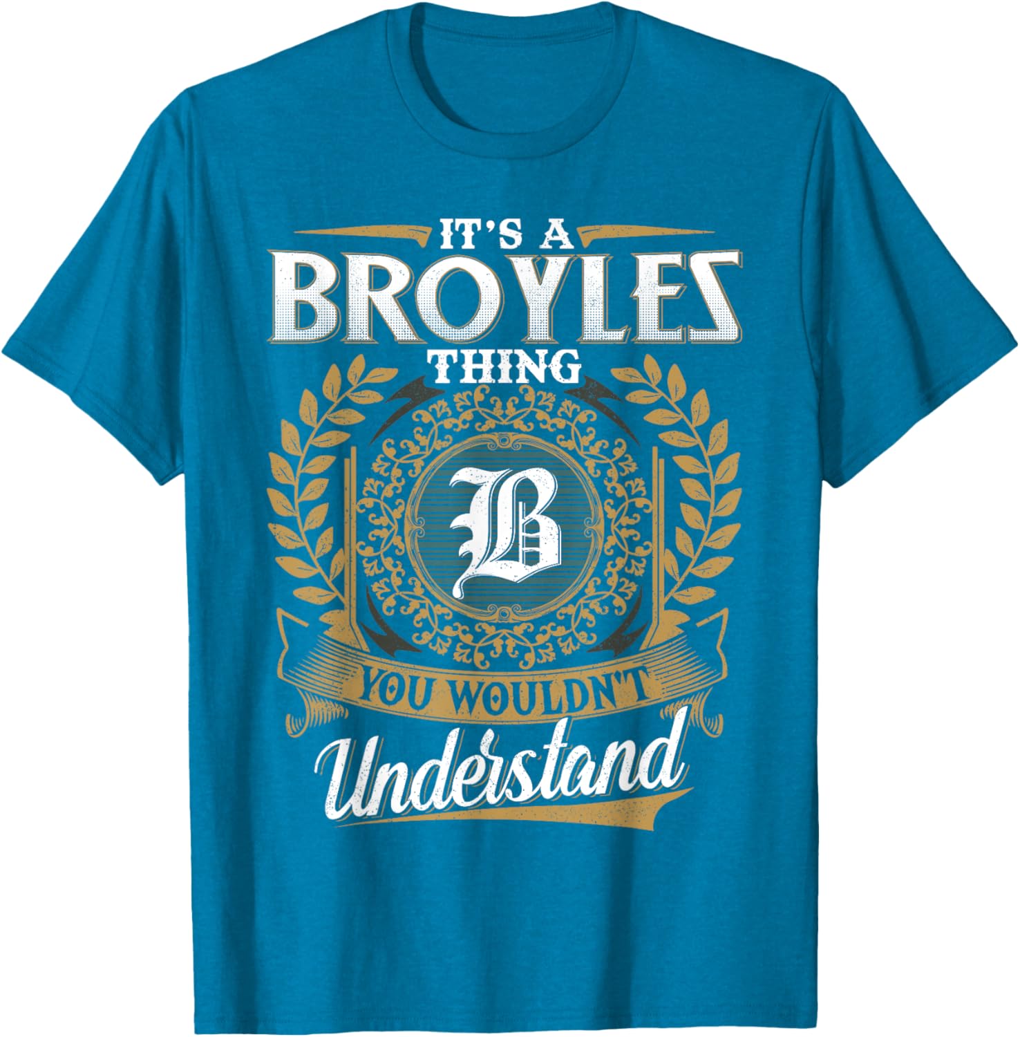 It's A BROYLES Thing You Wouldn't Understand Classic T-Shirt for Men - 5