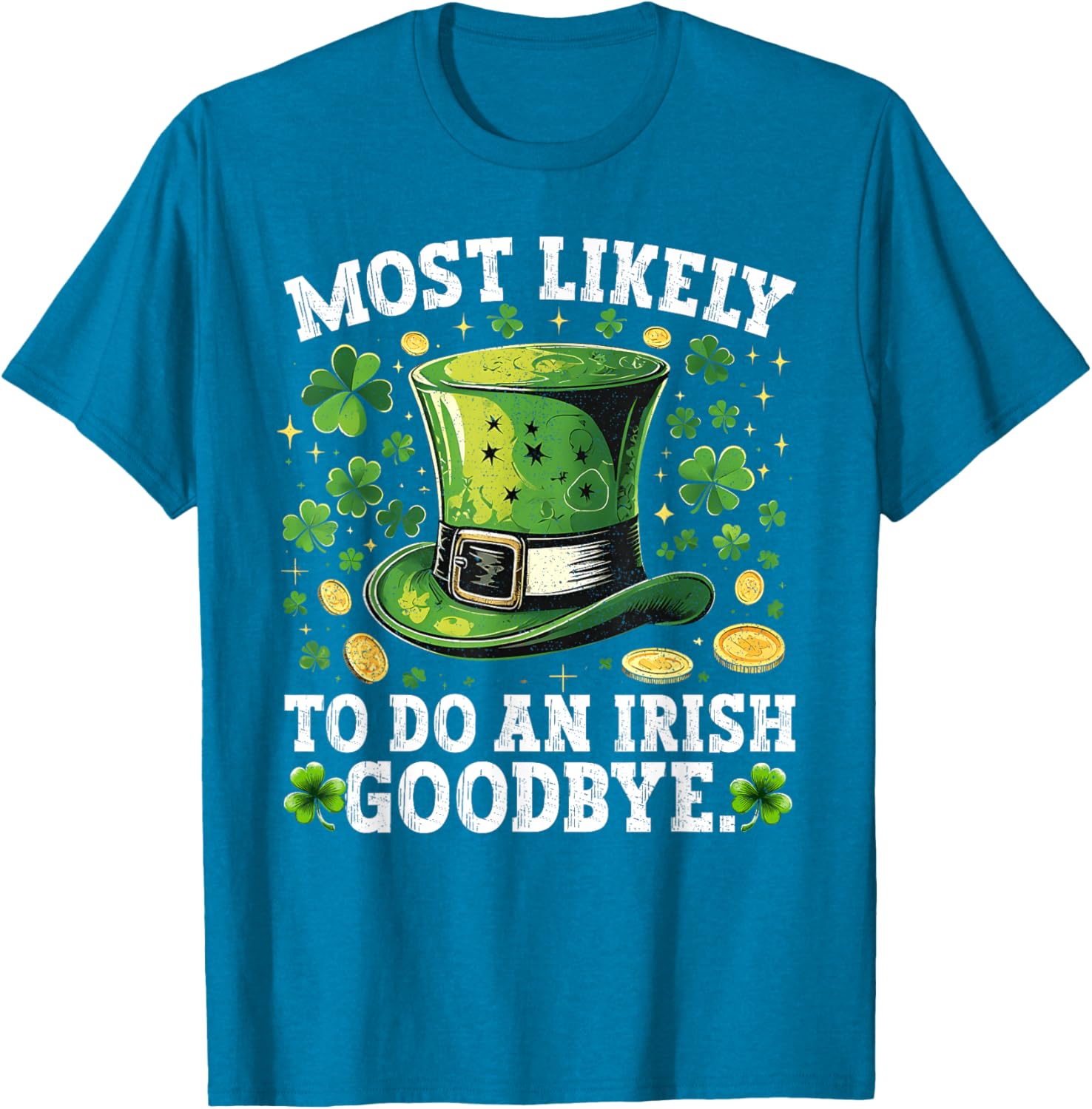 Funny St. Patrick's Day Irish Goodbye T-Shirt for Festive Celebrations - 11