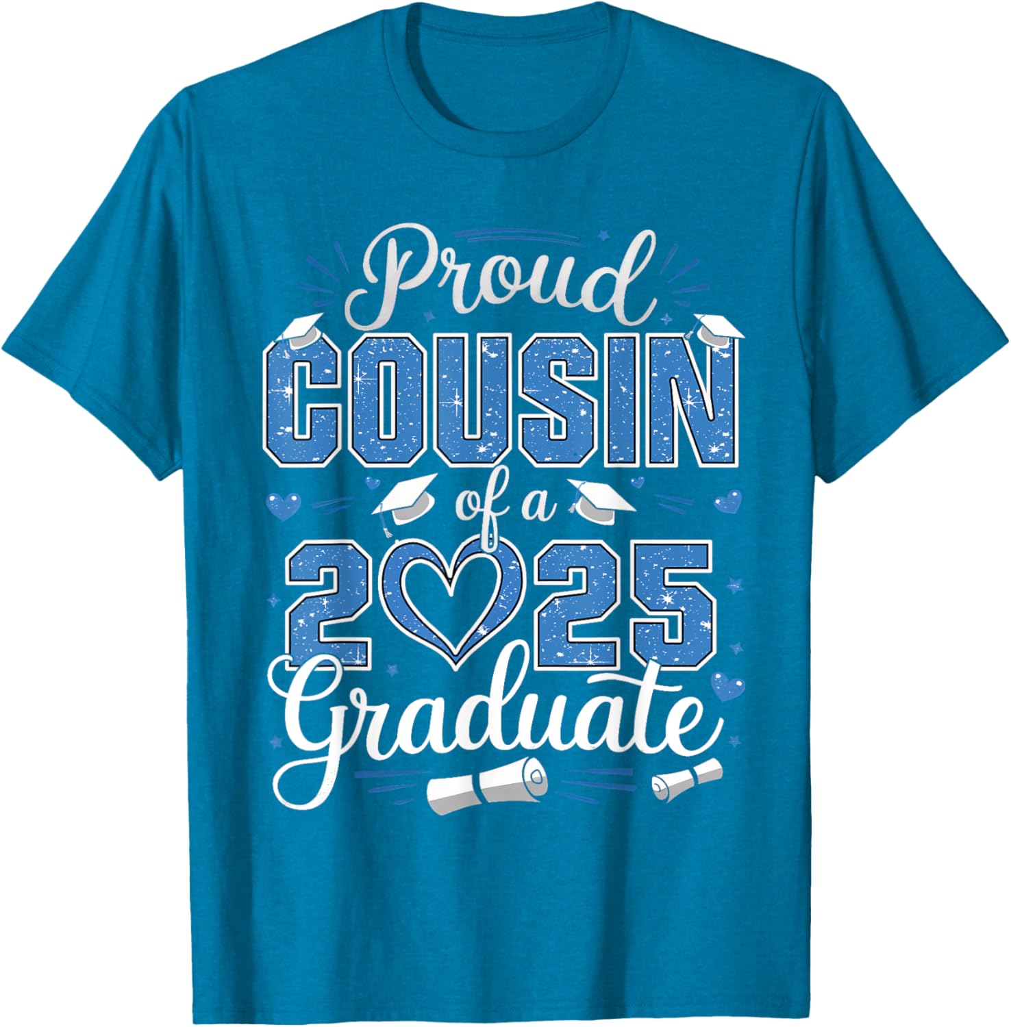 Proud Cousin Of A Class Of 2025 Graduate T-Shirt for Celebrating Seniors - 22