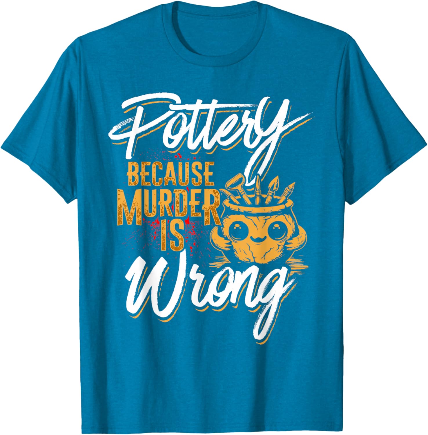 Pottery Because Murder Is Wrong T-Shirt for Fun and Unique Style - 3